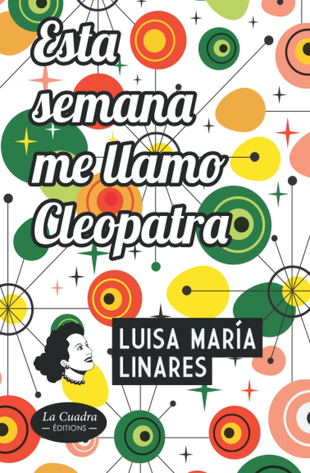 Esta semana me llamo Cleopatra: Nueva edición. Novela. book