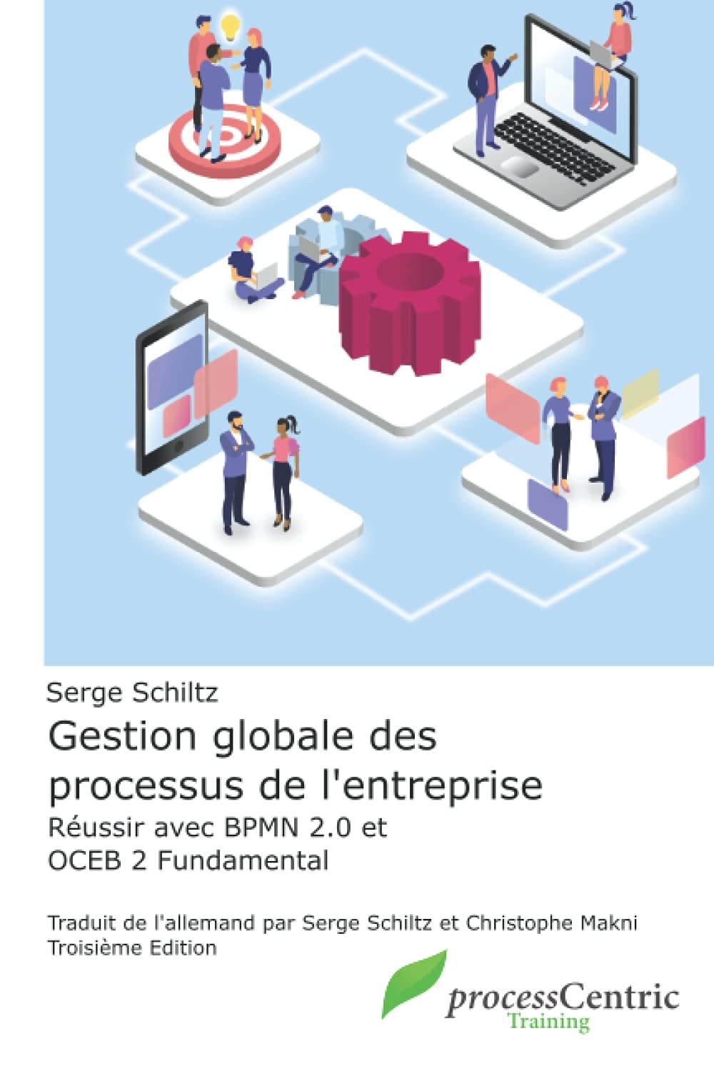 Gestion globale des processus de l'entreprise: Réussir avec BPMN 2.0 et OCEB 2 Fundamental Business, Finance & Career