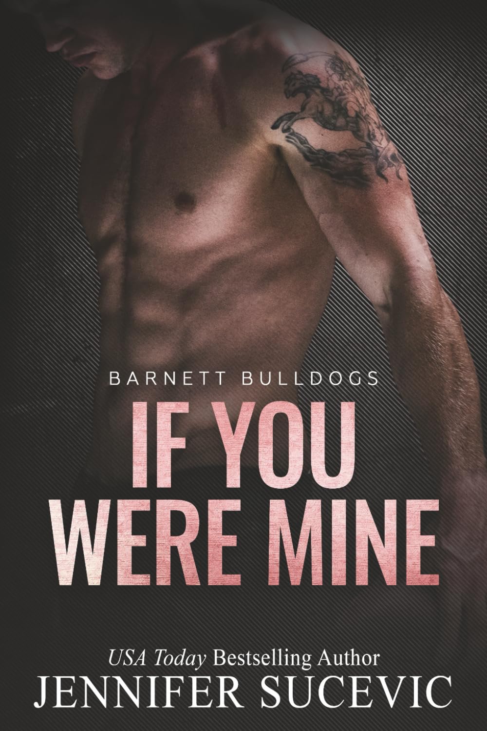 If You Were Mine (Barnett Bulldogs, Band 4) New Adult