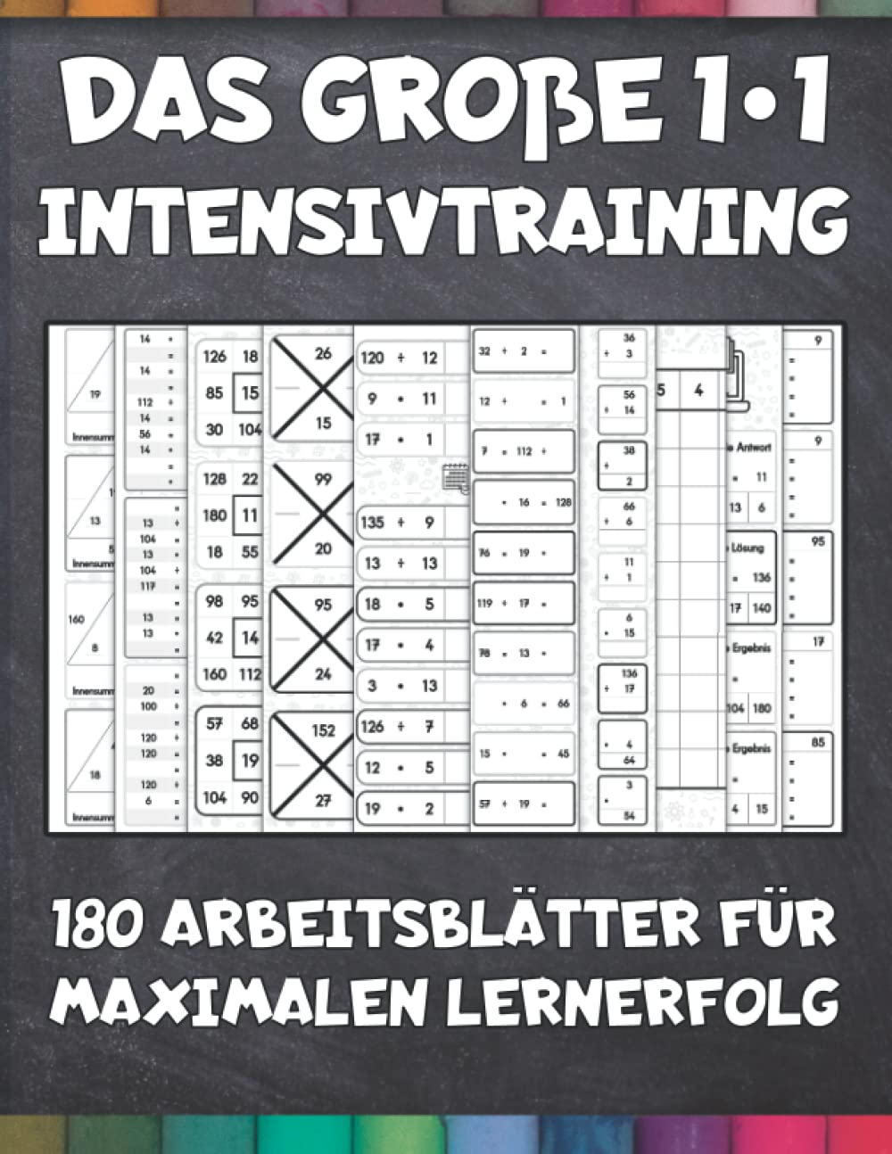 Das große 1*1 Intensivtraining - 180 Arbeitsblätter für maximalen Lernerfolg: Langsam steigender Schwierigkeitsgrad und Abwechslung - Lernen mit System Mathematics