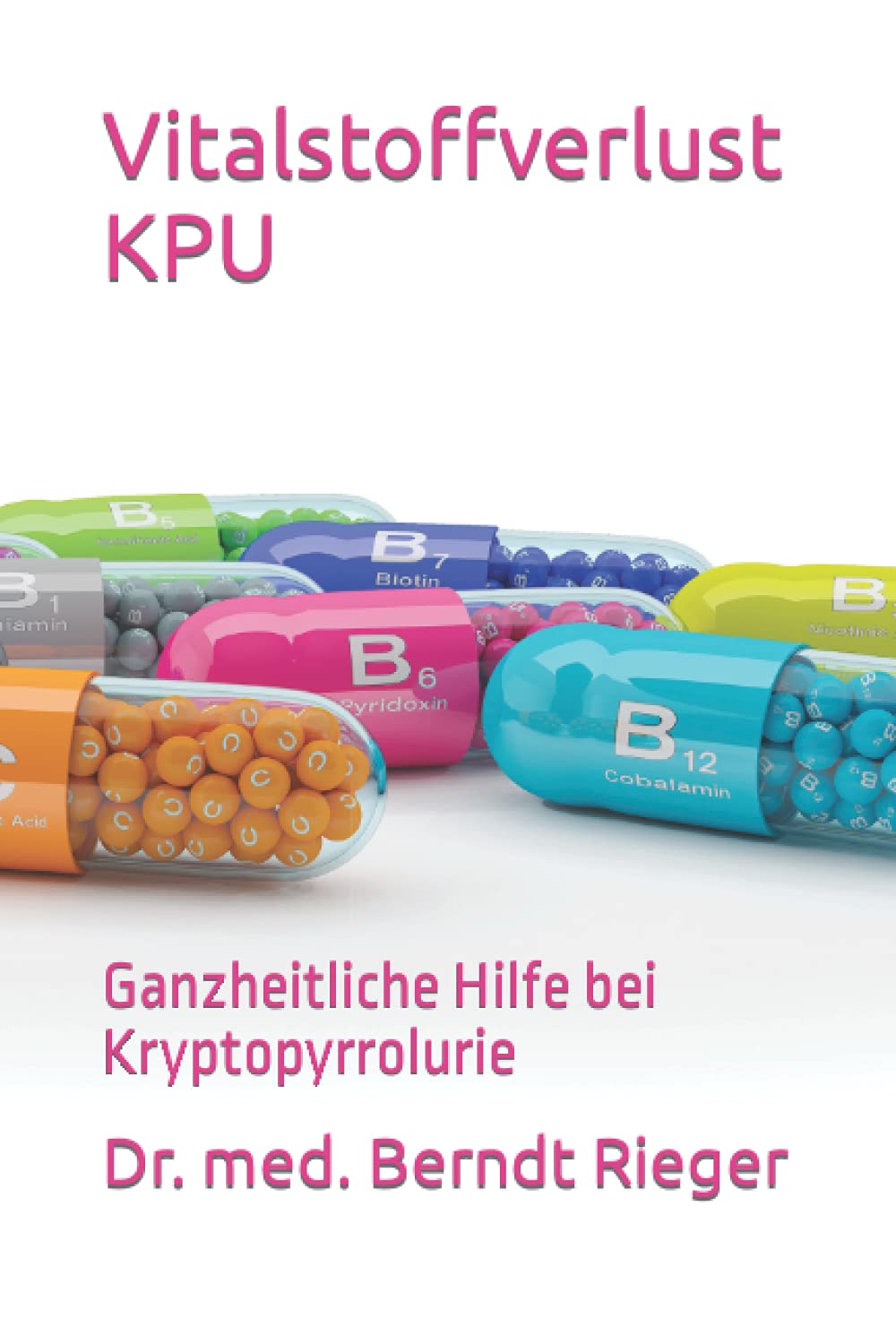 Vitalstoffverlust KPU: Ganzheitliche Hilfe bei Kryptopyrrolurie Medicine