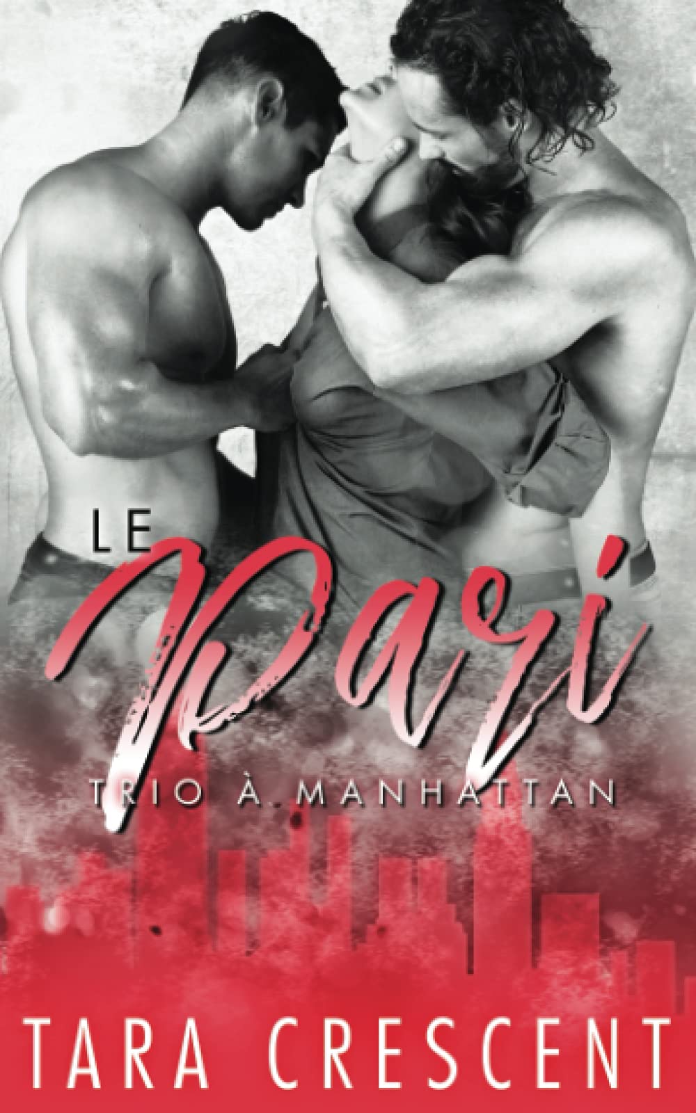 Le Pari: Un ménage à trois (Trio à Manhattan) Contemporary literature