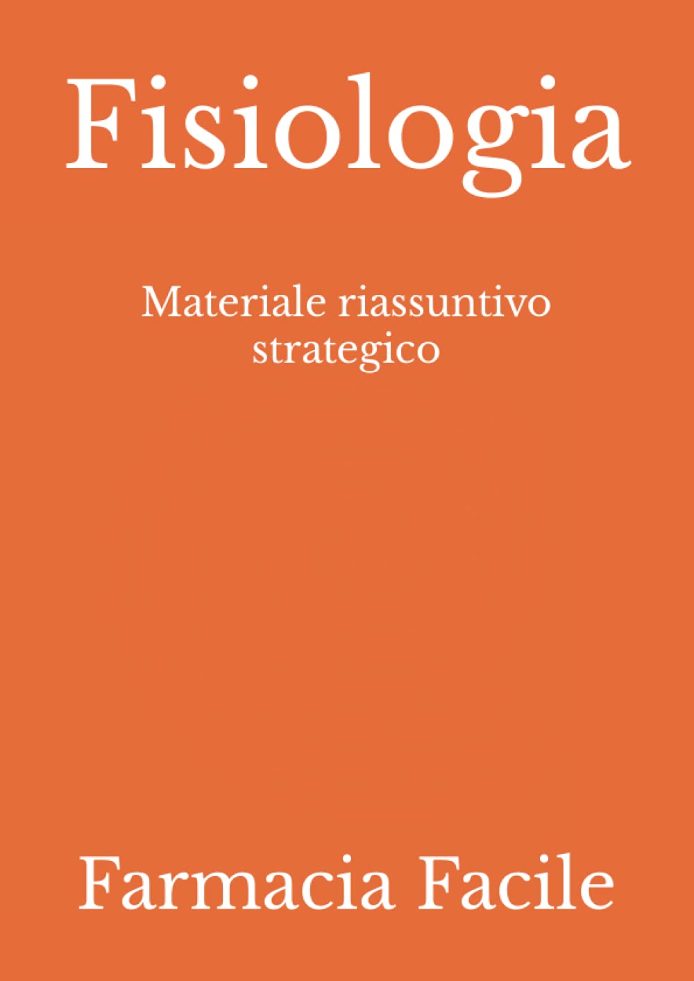 Fisiologia: Materiale riassuntivo strategico book