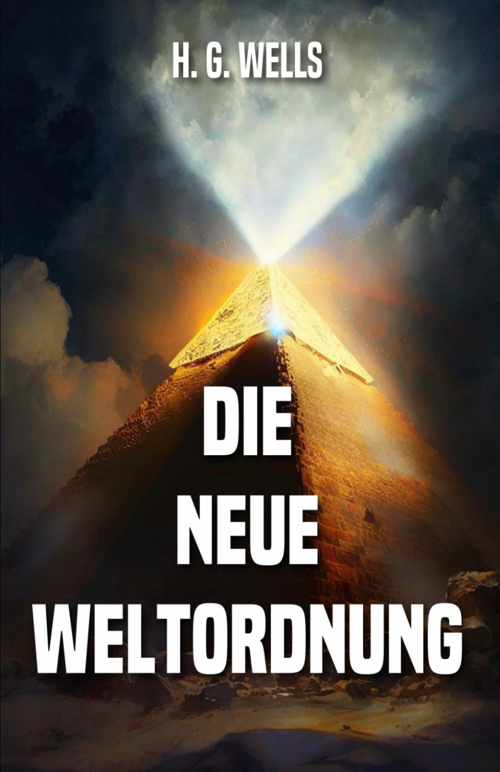 DIE NEUE WELTORDNUNG: Ob sie erreichbar ist, wie sie erreicht werden kann und wie eine Welt in Frieden aussehen muss Politics & History