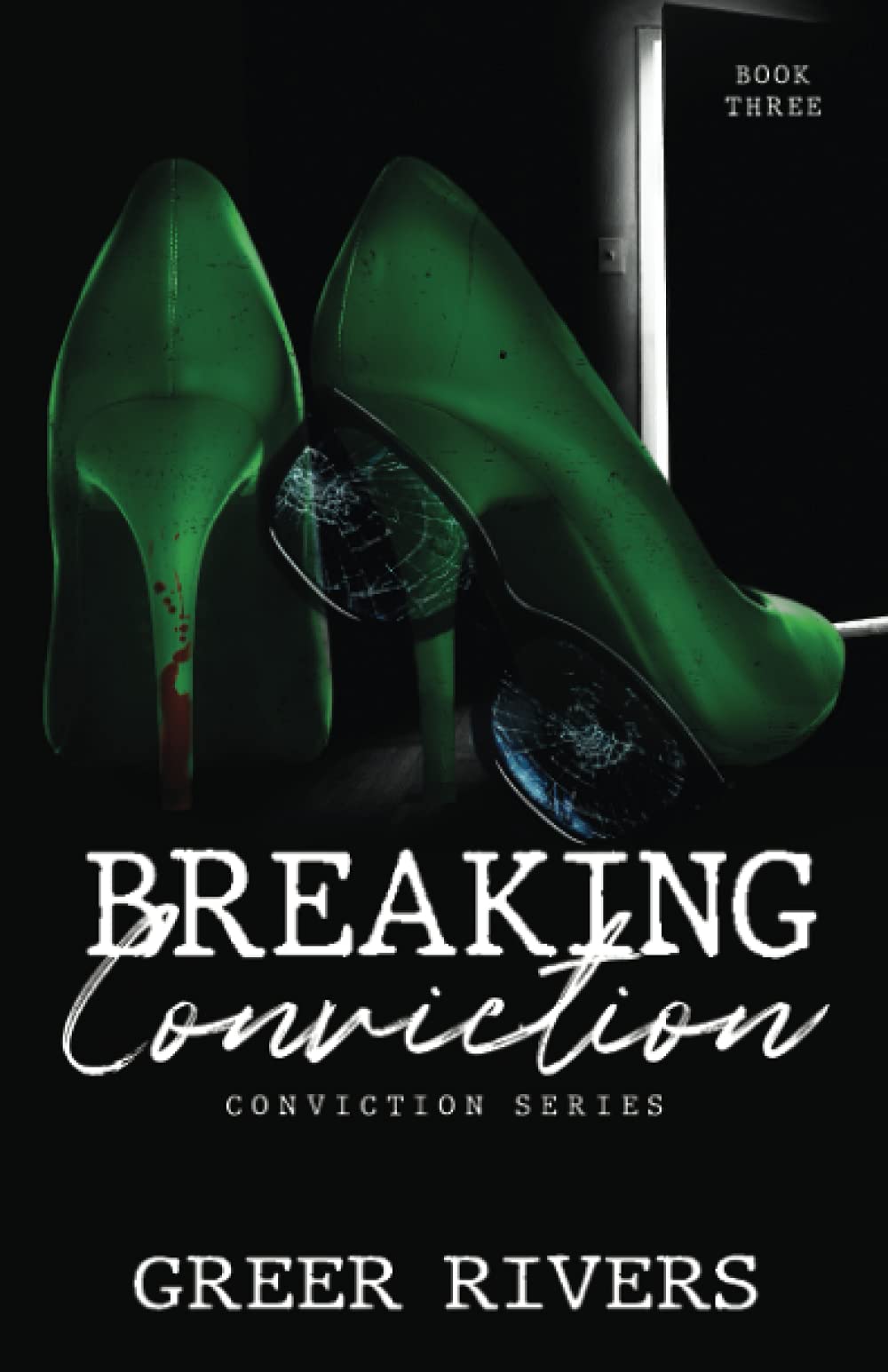 Breaking Conviction: A Small Town, Protective Hero Romantic Suspense (Conviction Series Book Three) book
