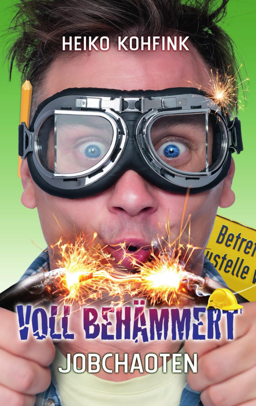 Voll behämmert: Jobchaoten book