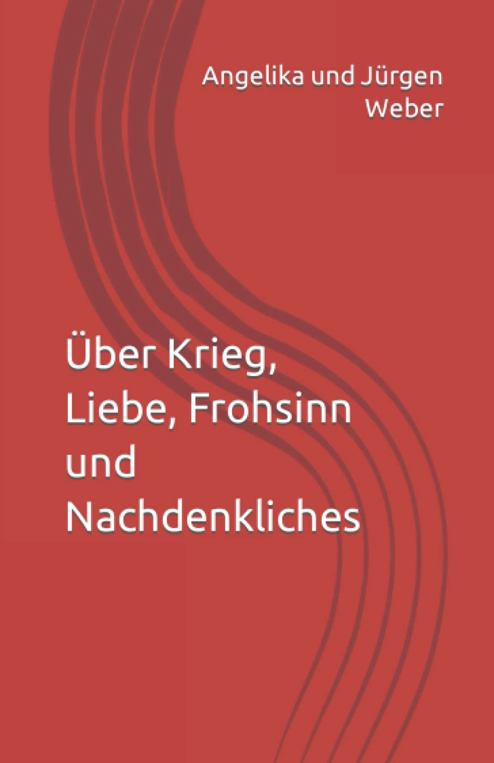Über Krieg, Liebe, Frohsinn und Nachdenkliches Contemporary literature