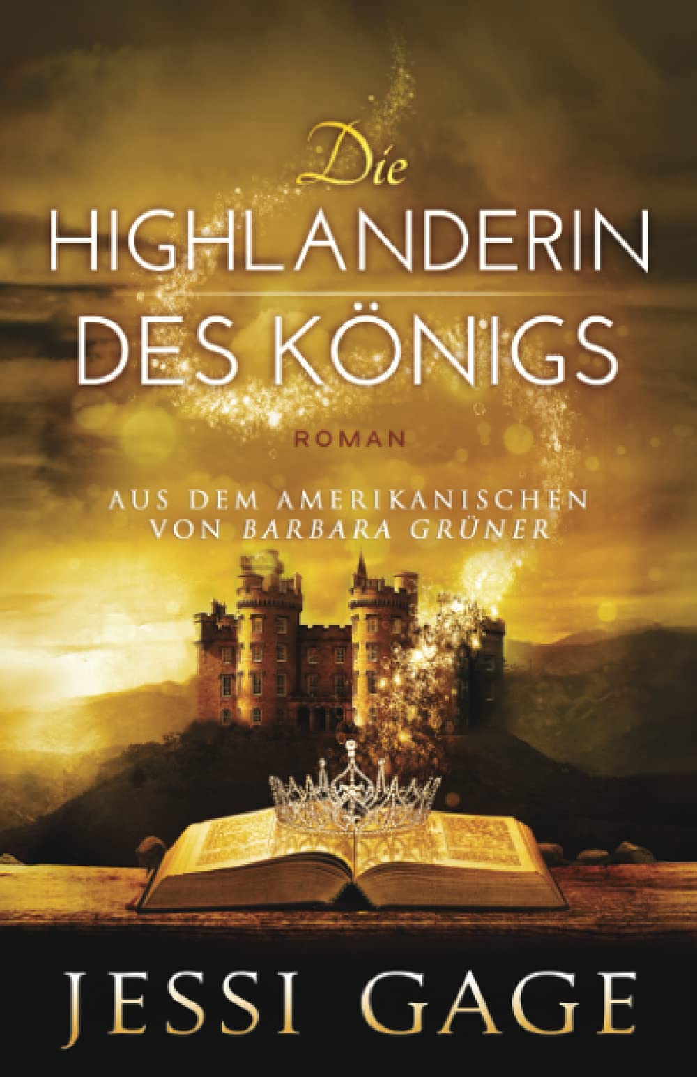 Die Highlanderin des Königs (Highland-Sehnsucht, Band 4) Historical Fiction