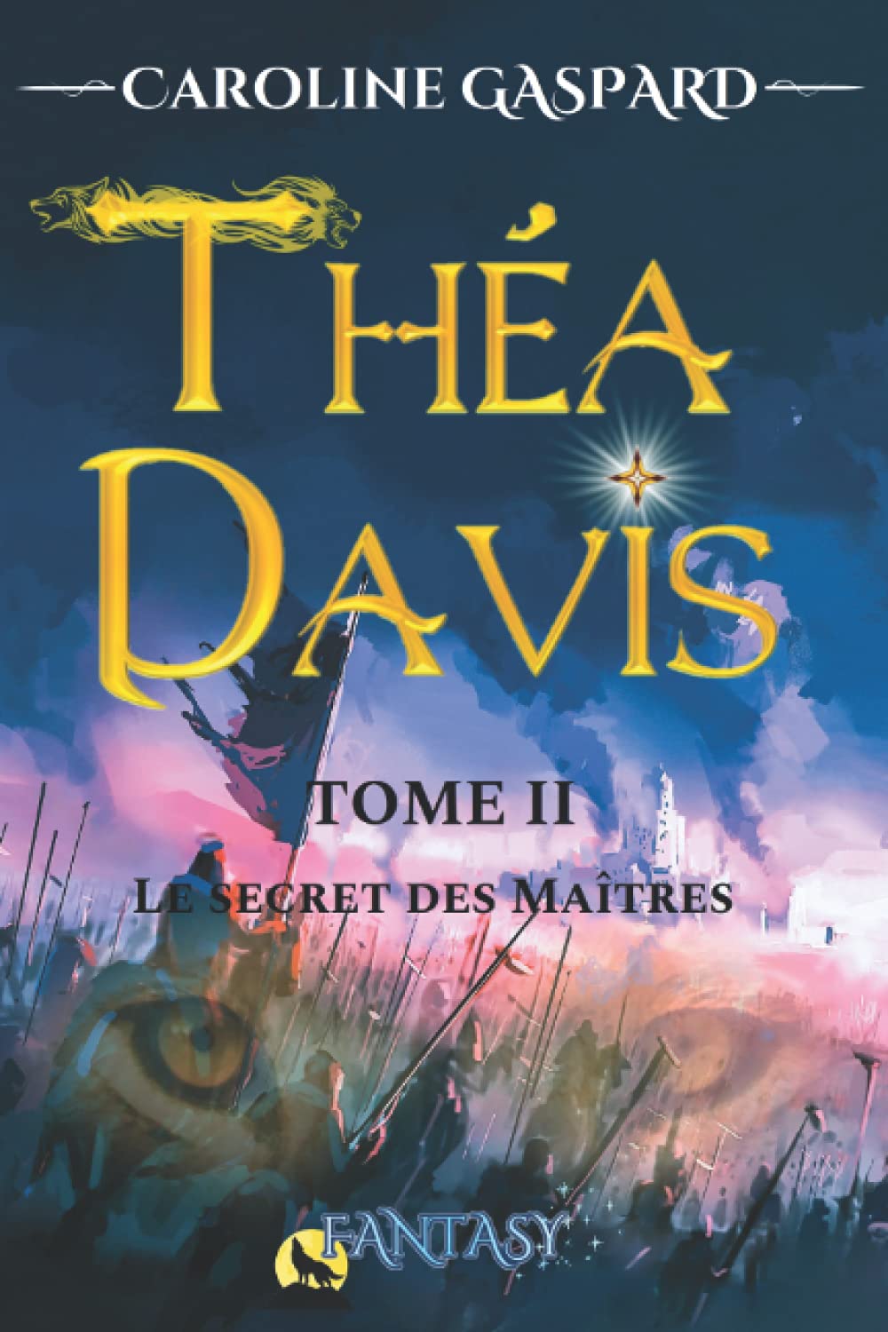 Théa Davis: Tome 2 - Le secret des Maîtres book