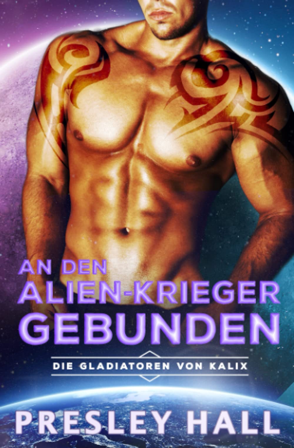 An den Alien-Krieger gebunden: Eine Science-Fiction Alien Romanze (Die Gladiatoren von Kalix, Band 4) Contemporary Romance