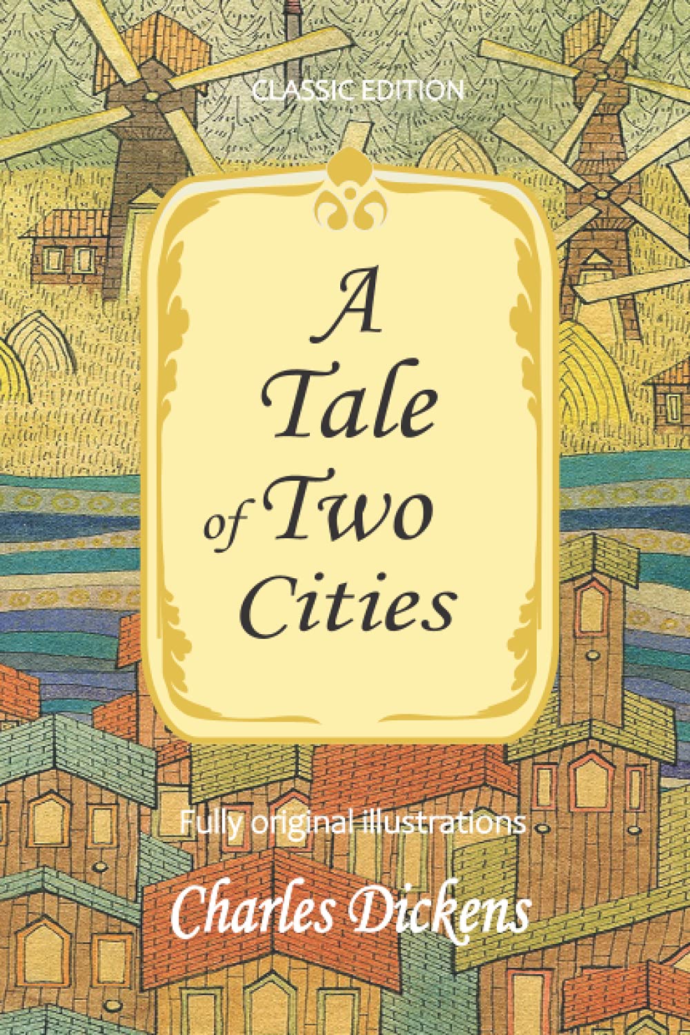 A Tale of Two Cities: Classic edition with fully original illustrations book