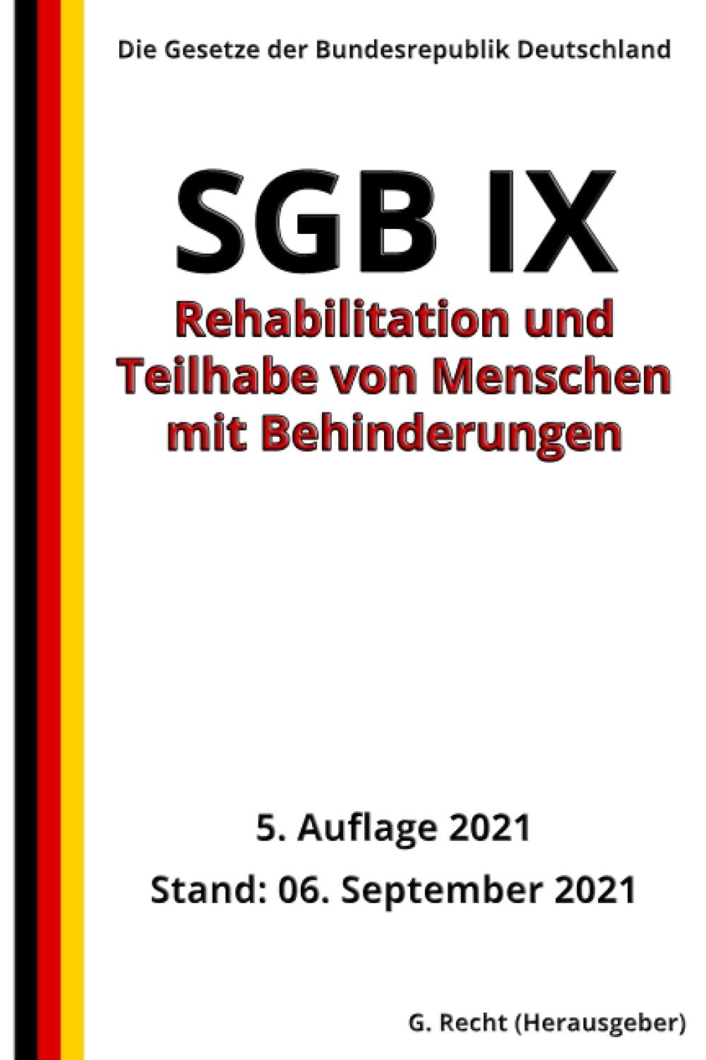 SGB IX - Rehabilitation und Teilhabe von Menschen mit Behinderungen, 5. Auflage 2021 Law