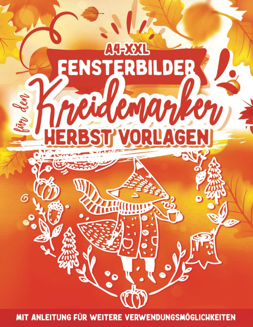 Fensterbilder Kreidemarker Vorlagen Herbst: Halloween, Eulen, Pilze, Wald etc. / wiederverwendbare, abwechslungsreiche Kreidestift Vorlagen im XXL-A4 ... bemalen mit dem abwischbaren Kreidestift! Natural Sciences