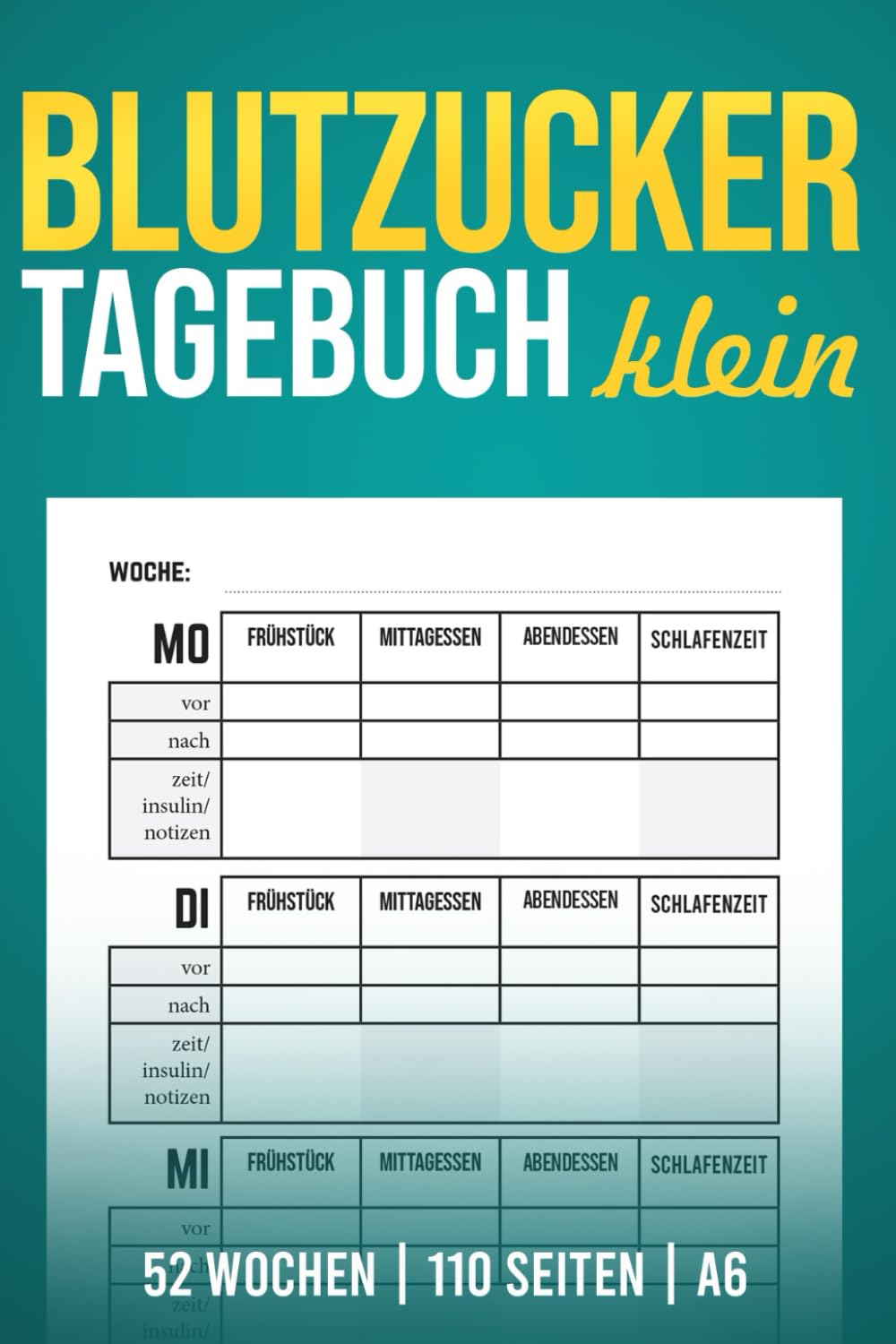 Blutzucker Tagebuch Klein: Mini A6 10 x 15 cm Diabetiker Notzibuch; 52 Woche Einfach Blutzuckertagebuch; Geschenk für Diabetiker Medicine