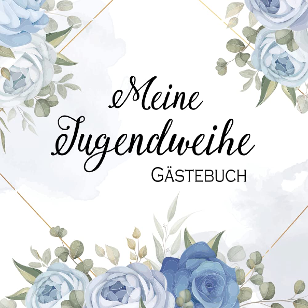 Meine Jugendweihe Gästebuch: Gästebuch zum eintragen mit viel Platz für Glückwünsche und Fotos | Erinnerungsbuch zur Jugendweihe für Mädchen und Jungen (Geschenk zur Jugendweihe) Lifestyle
