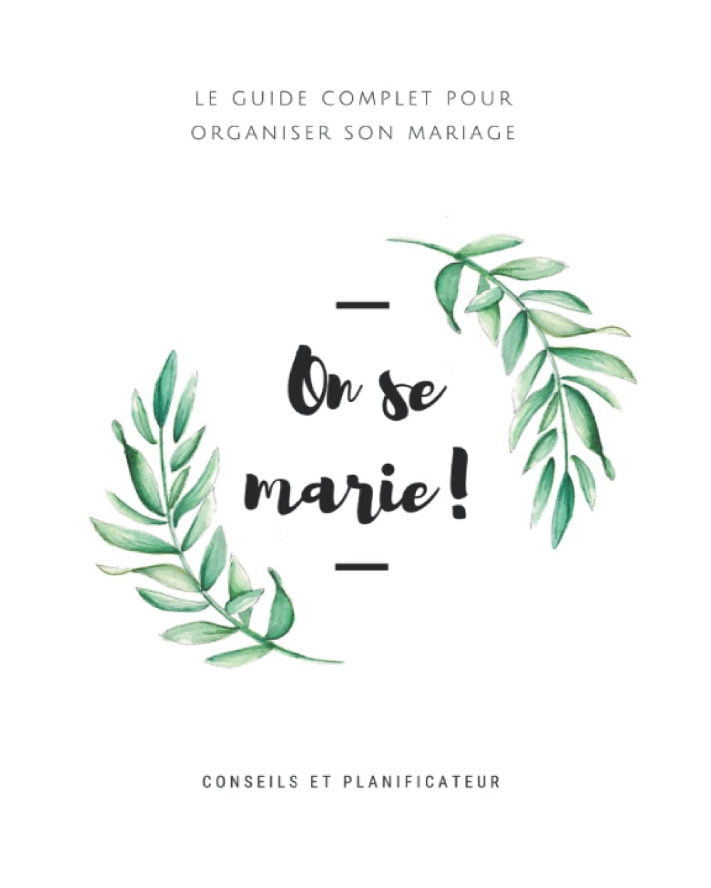 On se marie: Le guide complet pour organiser son mariage book