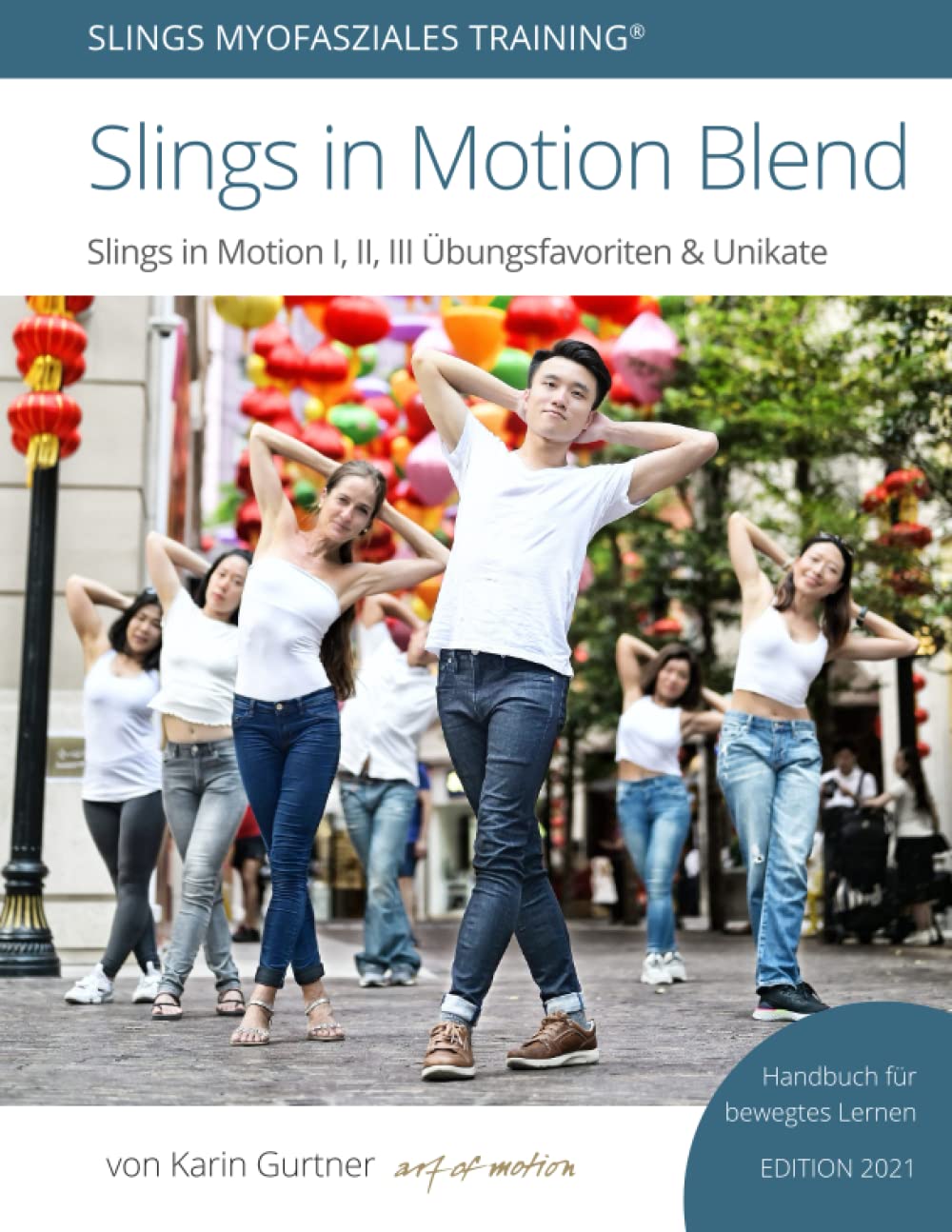 Slings in Motion® Blend: Slings in Motion I, II, III Übungsfavoriten & Unikate Study Guides