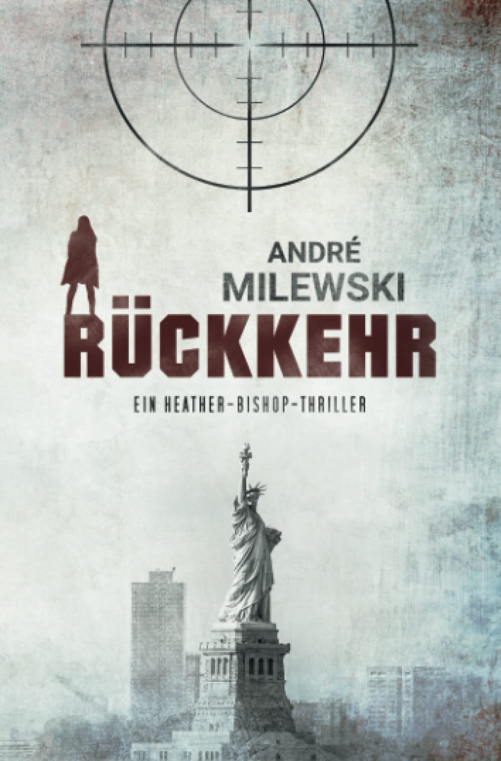 Rückkehr: Thriller (Heather Bishop, Band 2) Contemporary literature