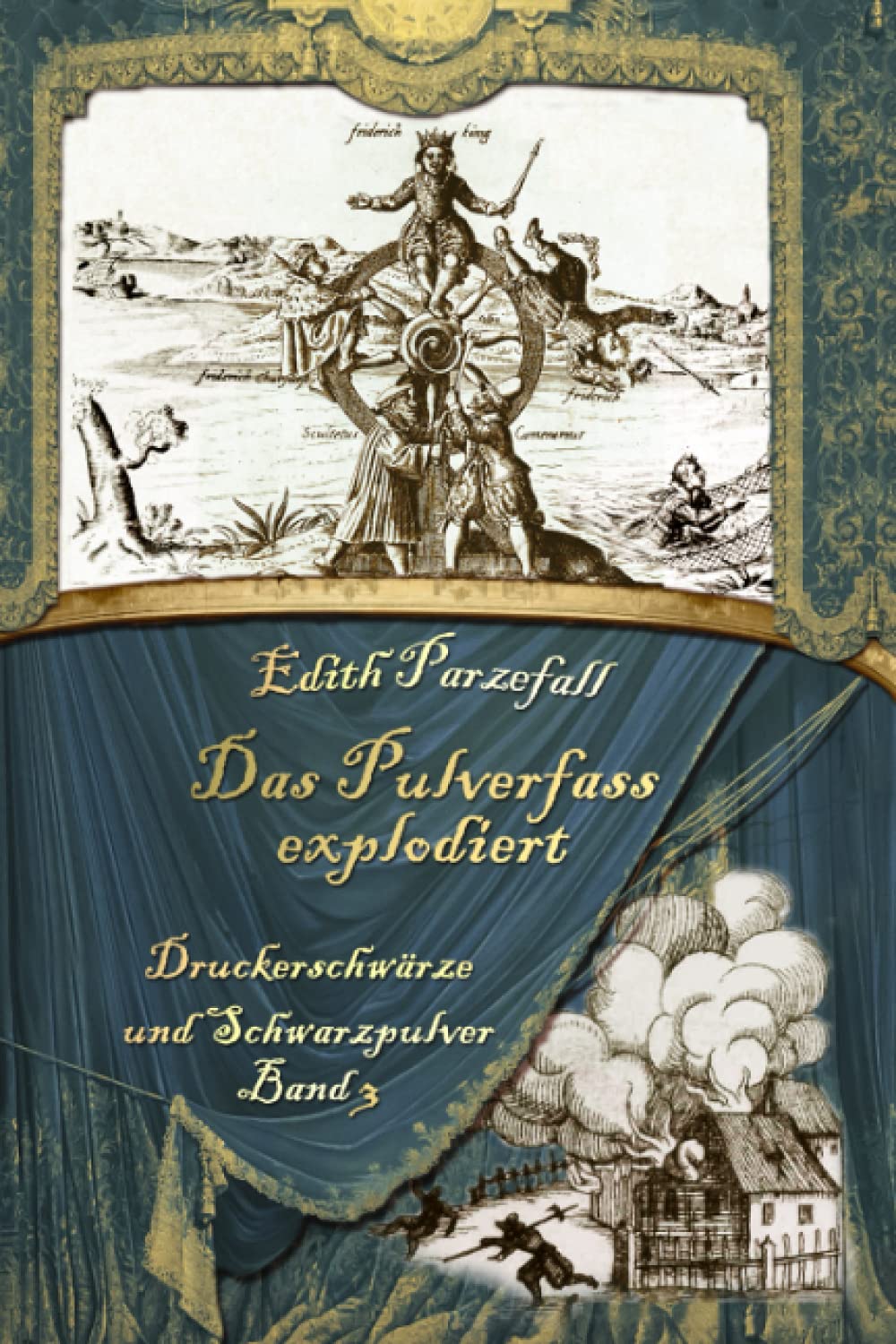 Das Pulverfass explodiert (Druckerschwärze und Schwarzpulver, Band 3) Historical Fiction
