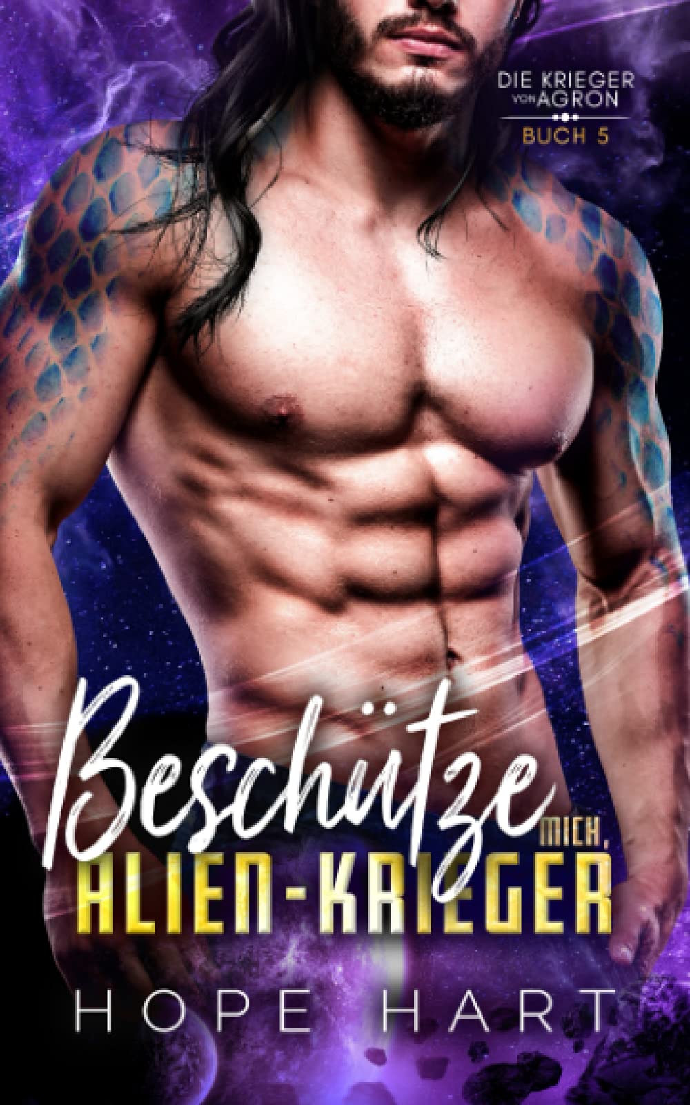 Beschütze mich, Alien-Krieger (Die Krieger von Agron, Band 5) Contemporary Romance