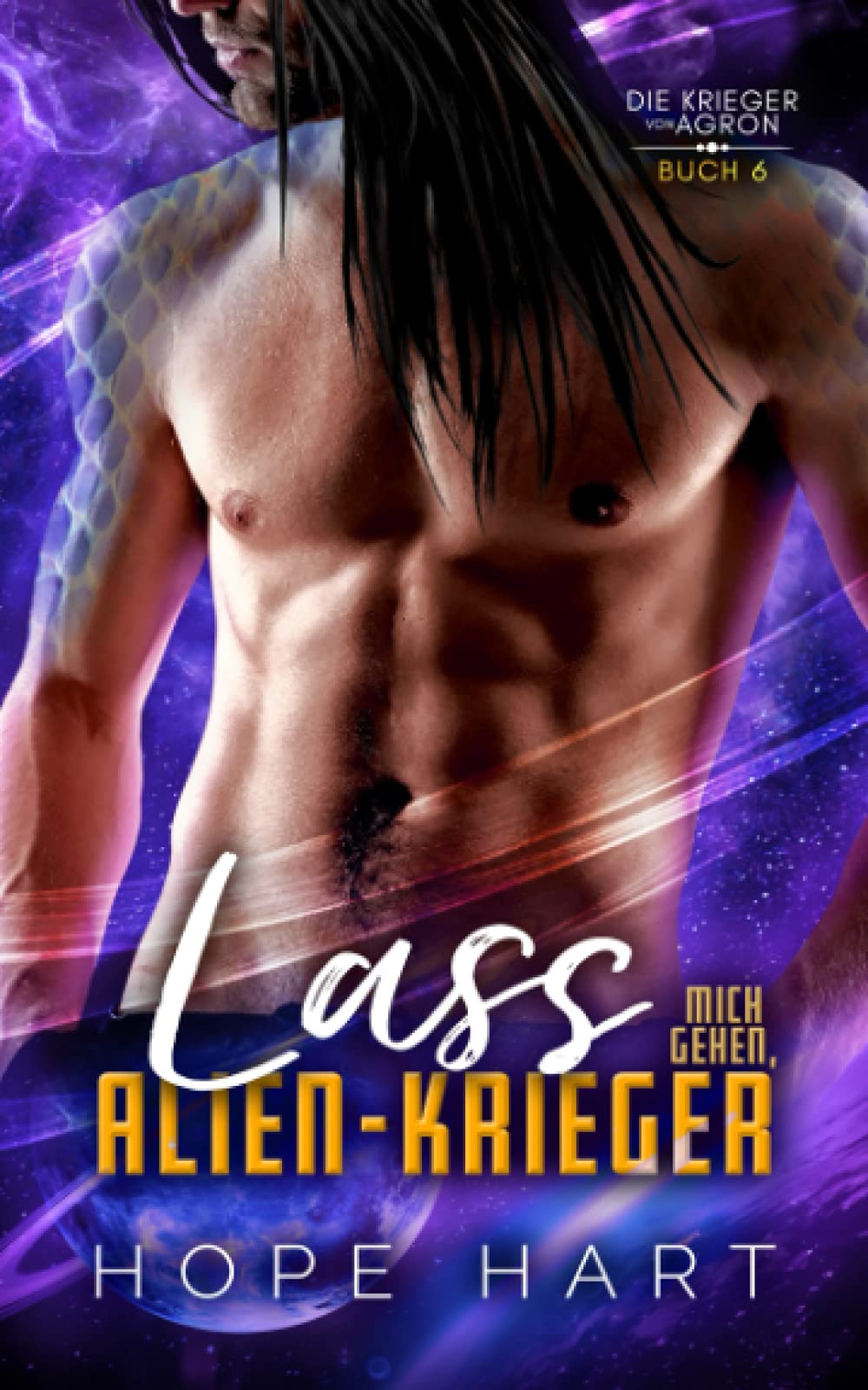 Lass Mich Gehen, Alien-Krieger (Die Krieger von Agron, Band 6) Romantic Fantasy