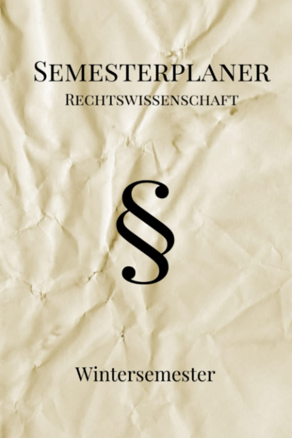 Semesterplaner Rechtswissenschaft Wintersemester: ideal für Studenten der Rechtswissenschaft | Geplant durch das Jurastudium | Blanko-Planer - Knitter Law