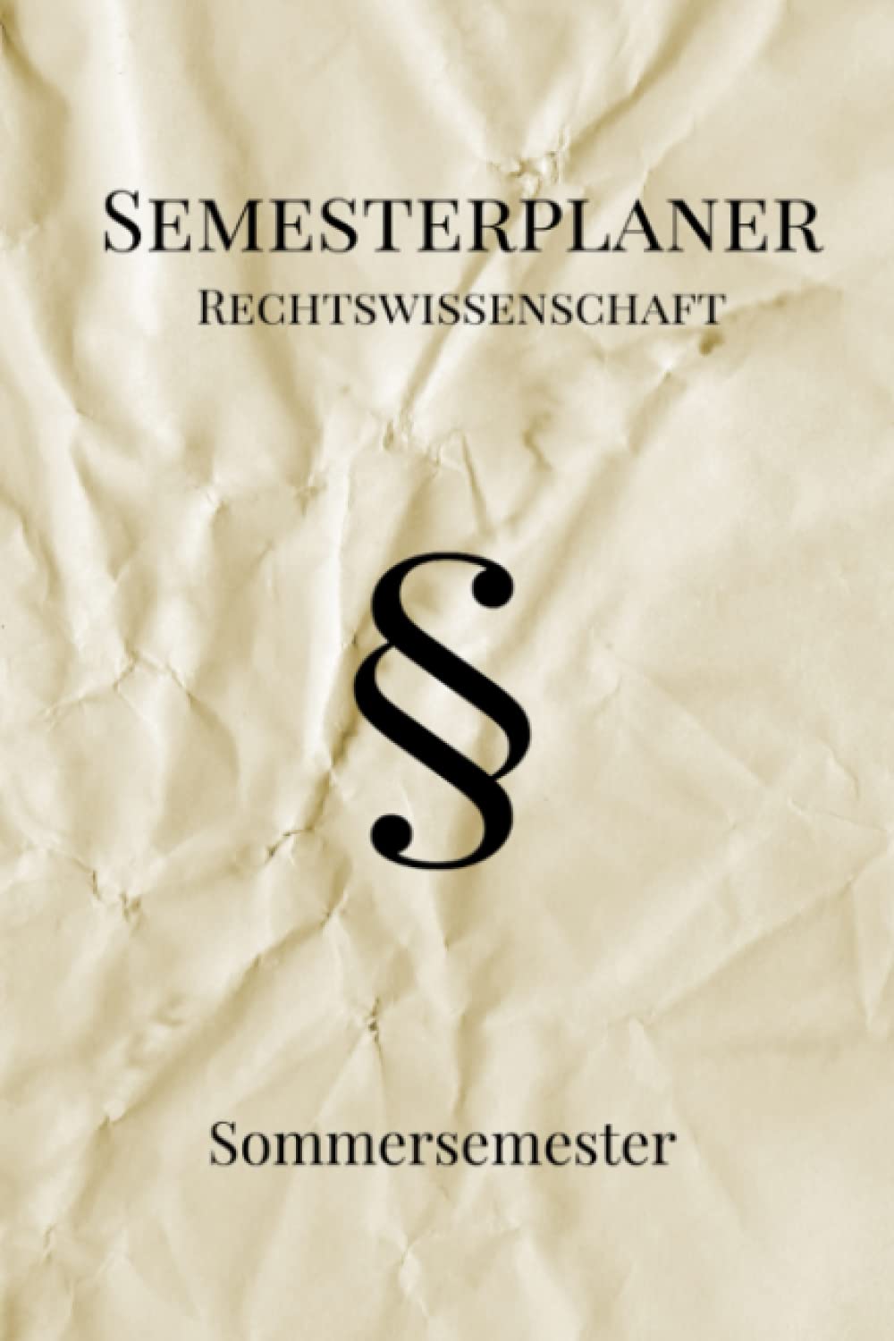 Semesterplaner: für die Rechtswissenschaft - ideal für das Jurastudium | Blanko-Planer Sommersemester | Knitter Law