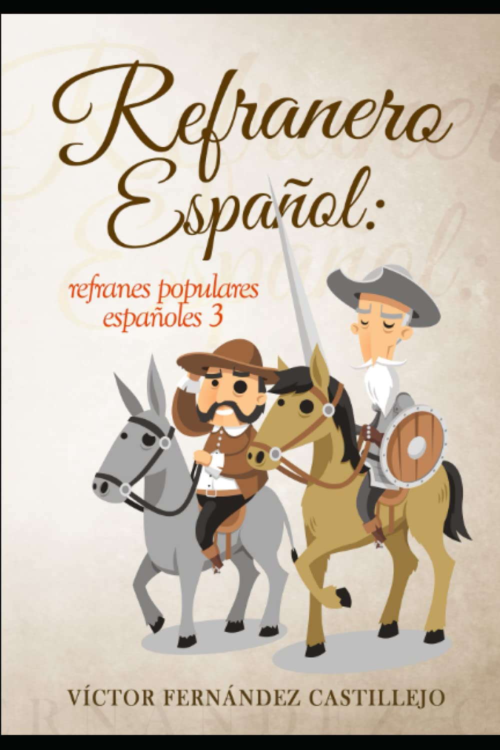 refranero español 3: refranes populares españoles: Dichos, proverbios, paremias, adagios y frases: refranes populares espaoles: Dichos, proverbios, ... refranes populares españoles, Band 3) General education