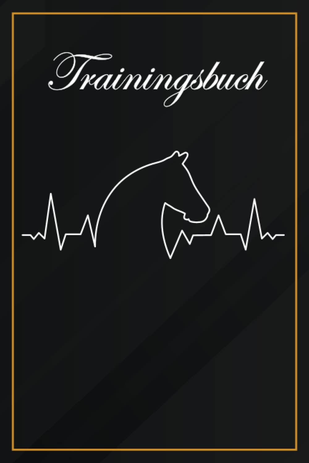 Trainingsbuch: Pferde Trainingsbuch um die Trainingstage genau zu dokumentieren größe ca. Din A5 Books