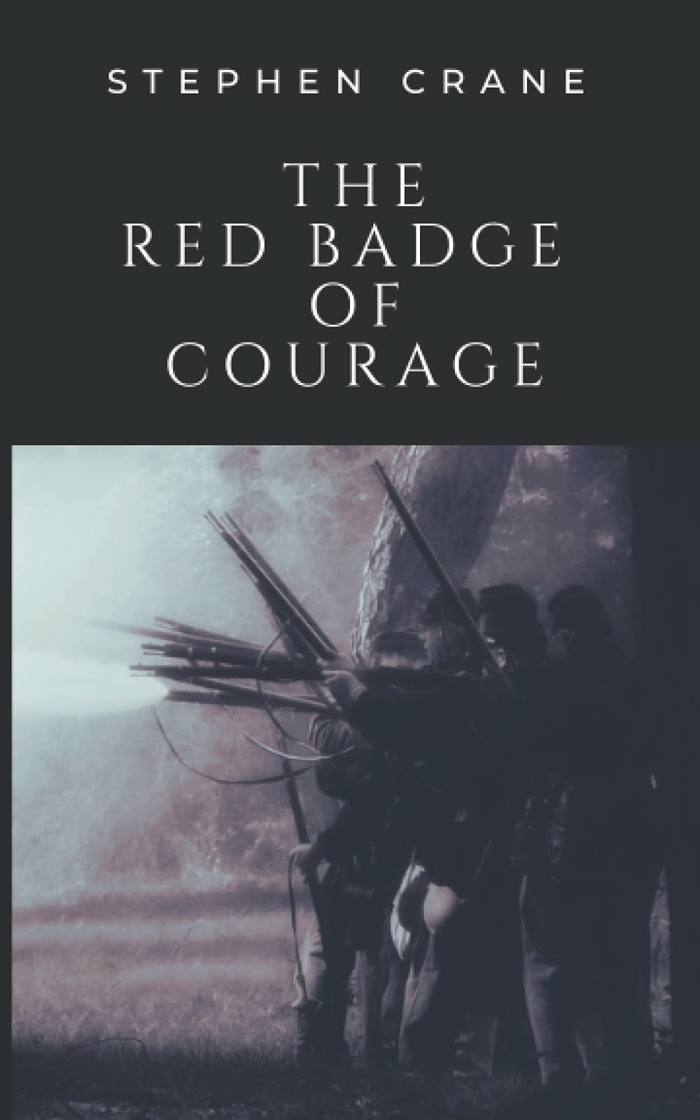 The Red Badge of Courage: A Stephen Crane's Classic Novel book