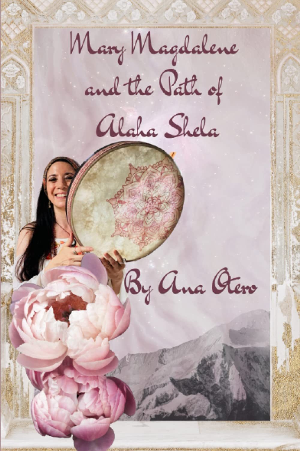 Mary Magdalene and the Path of Alaha Shelá Books