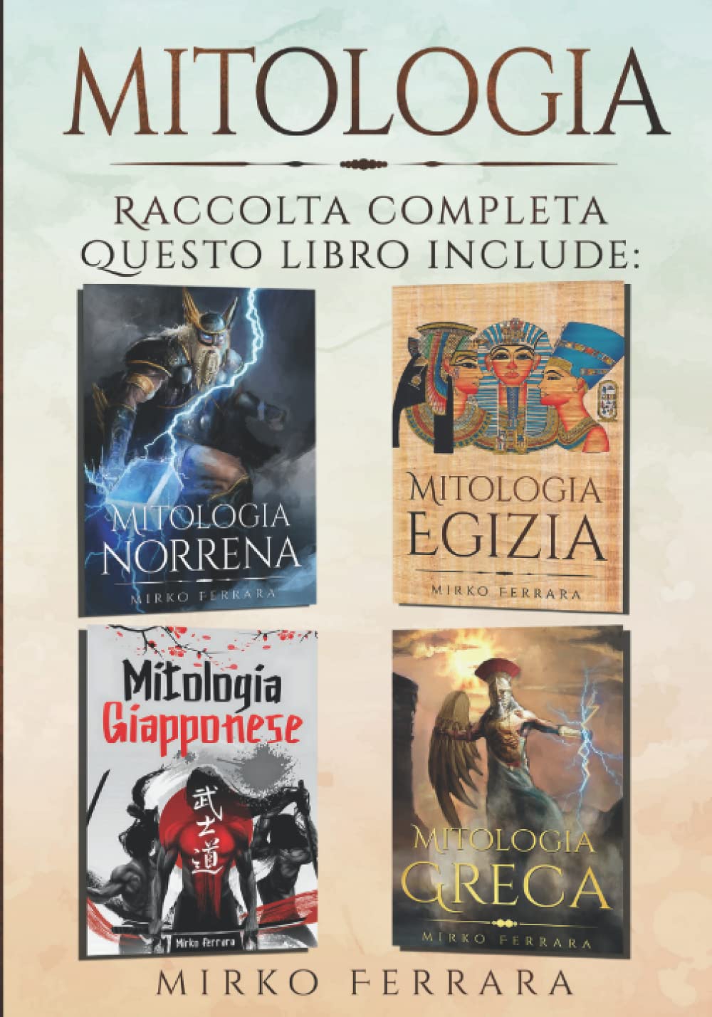 Mitologia: Raccolta Completa – Questo Libro include le Mitologie più affascinanti: Egizia, Norrena, Greca e Giapponese. Un Viaggio incantevole attraverso Miti e Leggende millenarie (Formato Grande) book