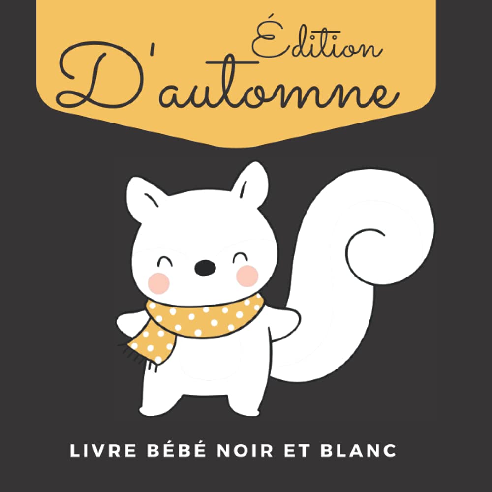 Livre Bébé Noir Et Blanc Édition D'automne: Activité Pour Les Nouveau-Nés Study Guides
