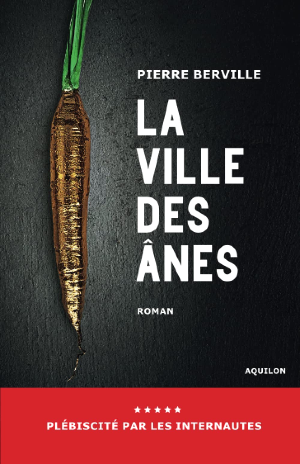 LA VILLE DES ÂNES. Roman. Contemporary literature