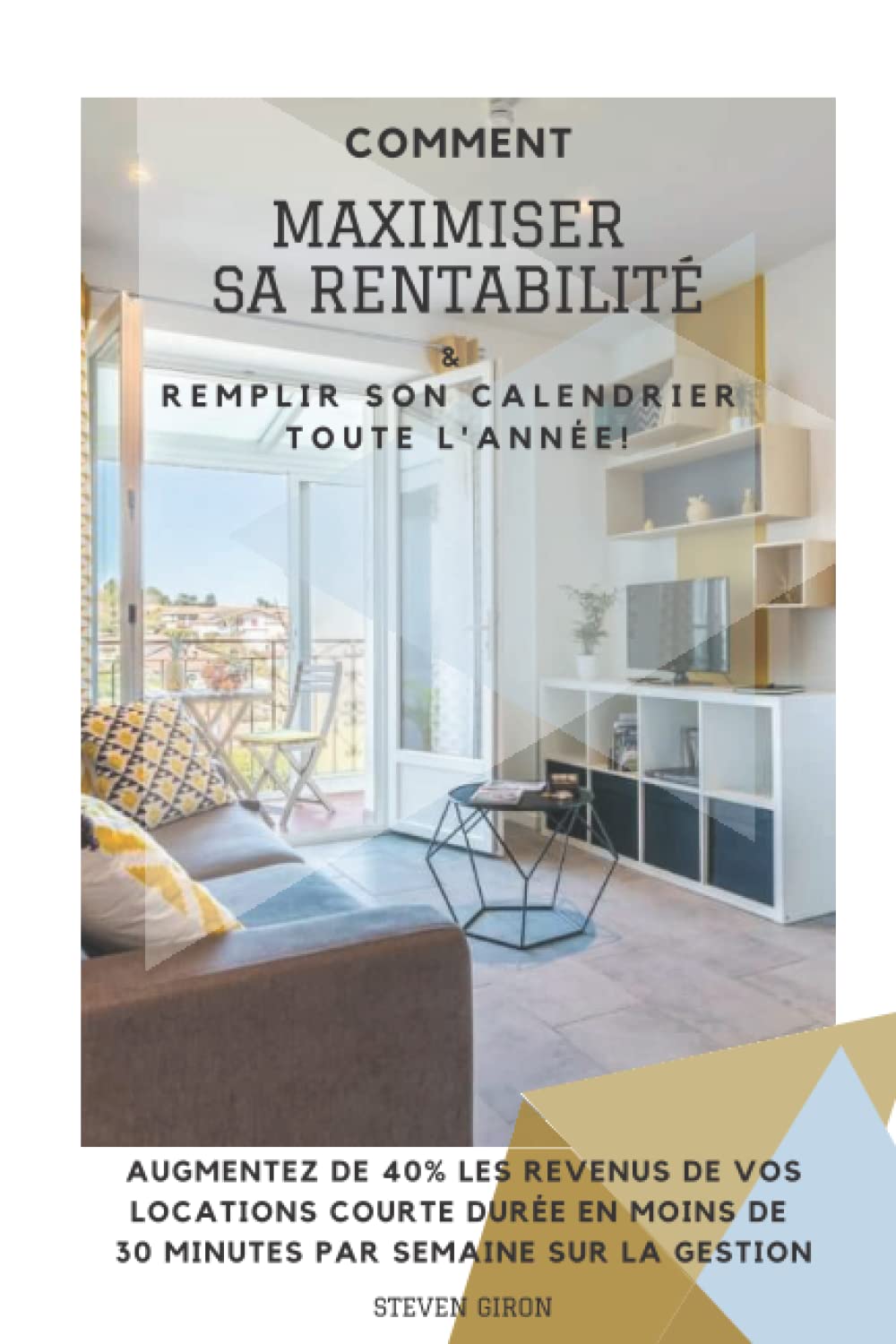 Comment maximiser sa rentabilité & remplir son calendrier toute l'année sans se créer un second job: Découvrez comment augmenter jusqu'à 40% les ... moins de 30min par semaine sur la gestion Business, Finance & Career