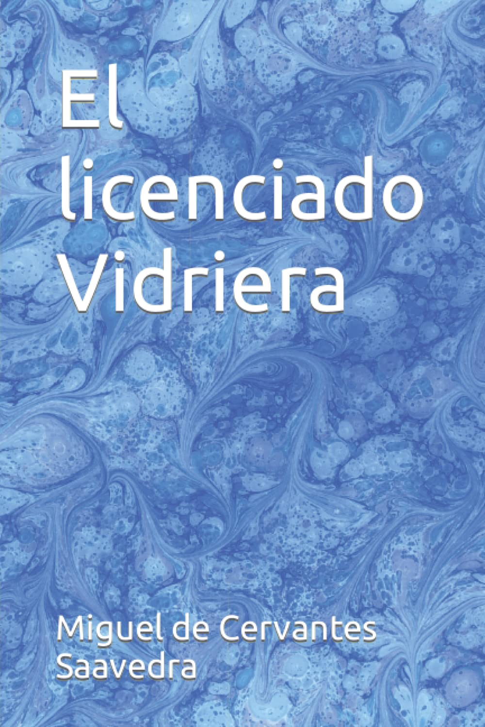 El licenciado Vidriera Classics