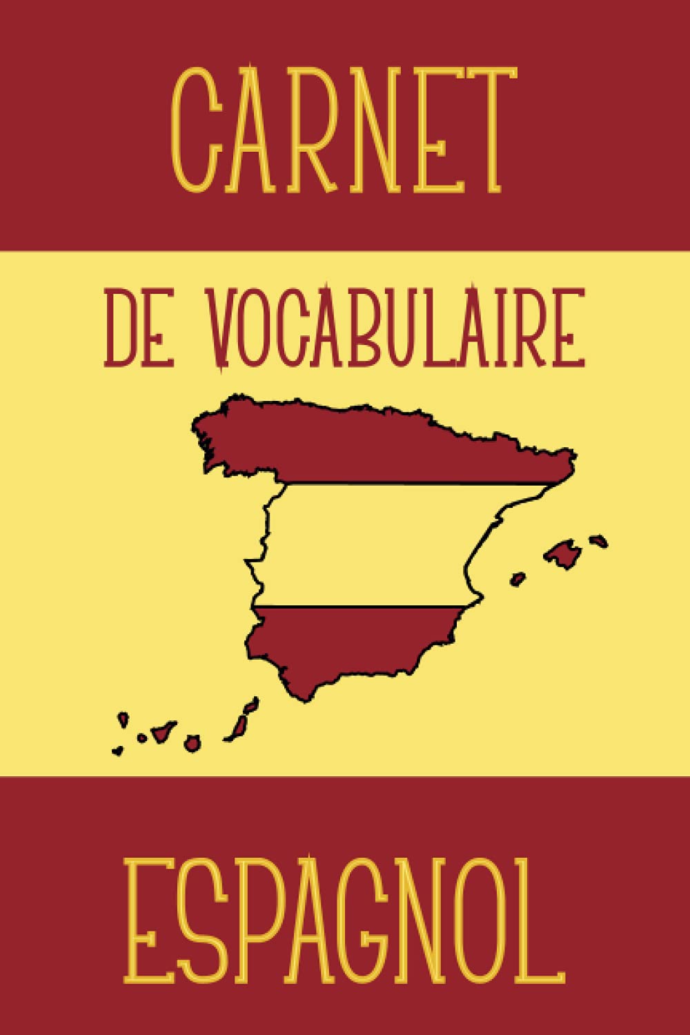 Carnet de Vocabulaire Espagnol: Répertoire Alphabétique Espagnol avec onglets de A à Z | + 2180 mots, Deux Colonnes à Remplir | Petit format 15.24 x 22.86cm | 107 pages Travel