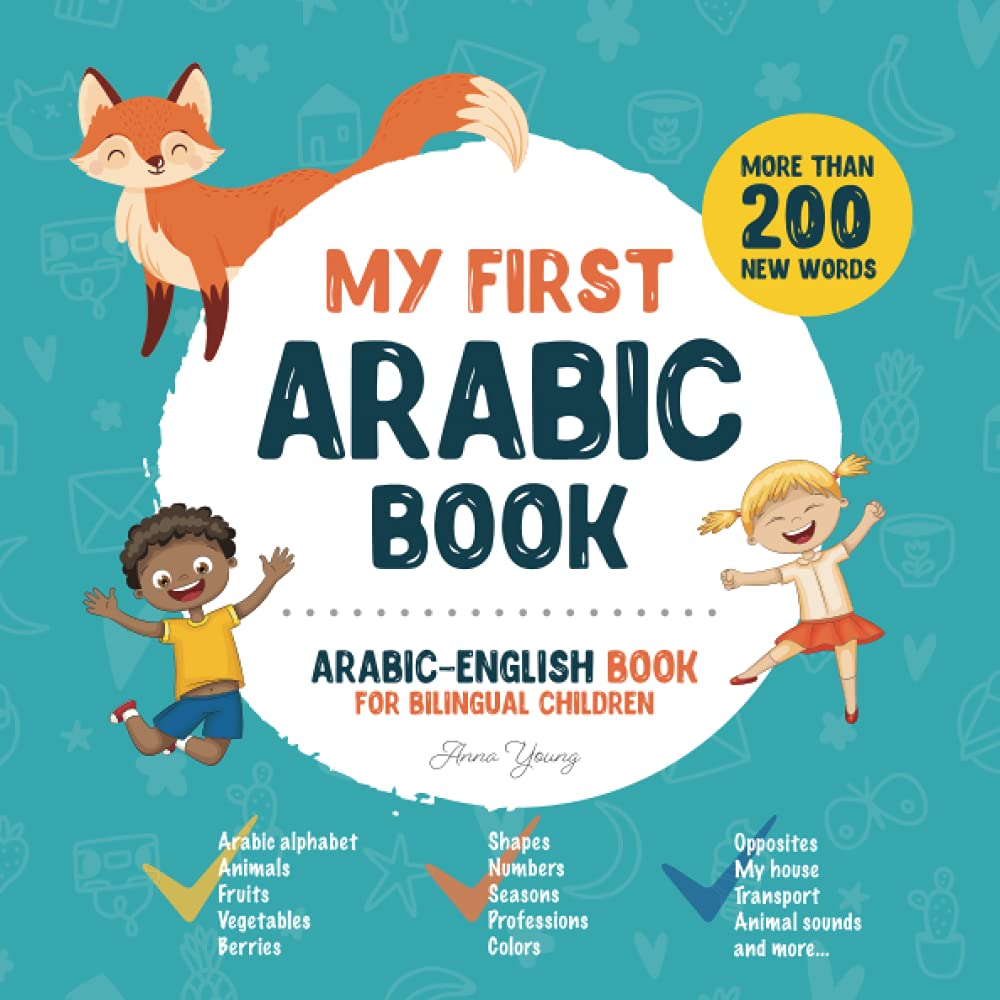 My First Arabic Book. Arabic-English Book for Bilingual Children: Arabic-English children's book with illustrations for kids. A great educational tool ... books for Bilingual Children, Band 2) Travel Books