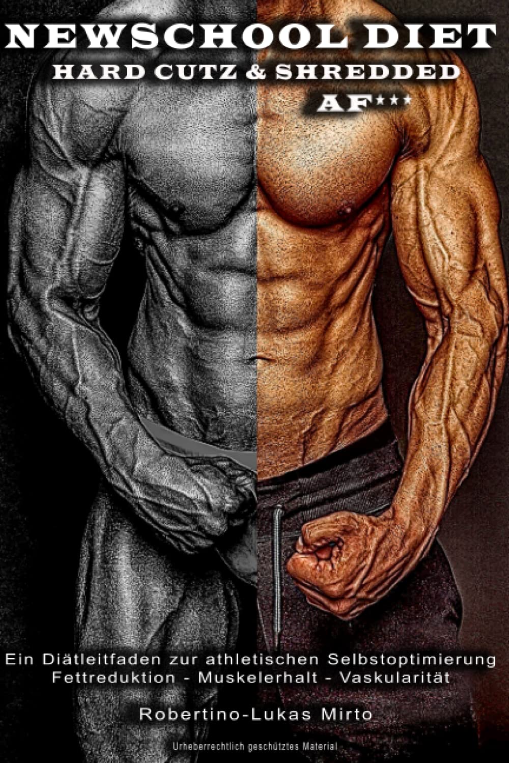 Newschool Diet: Hard Cutz & Shredded AF Leisure & Fun