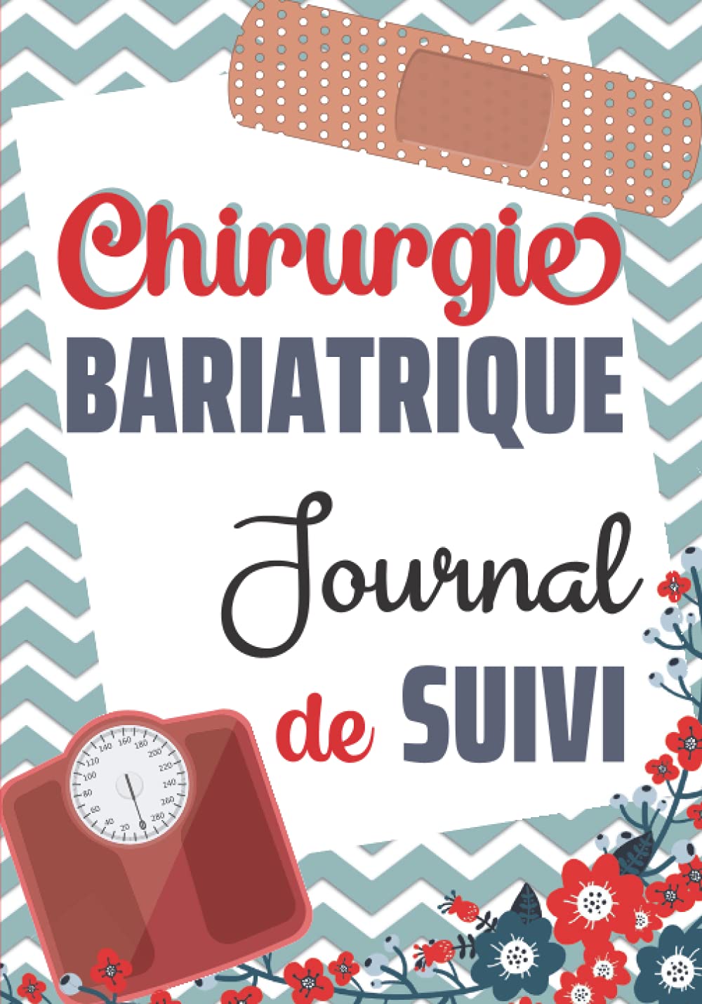 Chirurgie bariatrique: Journal de suivi post-opératoire à compléter (bypass, sleeve, anneau) / Cahier d'autosurveillance de chirurgie de l'obésité / ... poids, mensurations, RV médicaux, etc Cooking & Enjoying