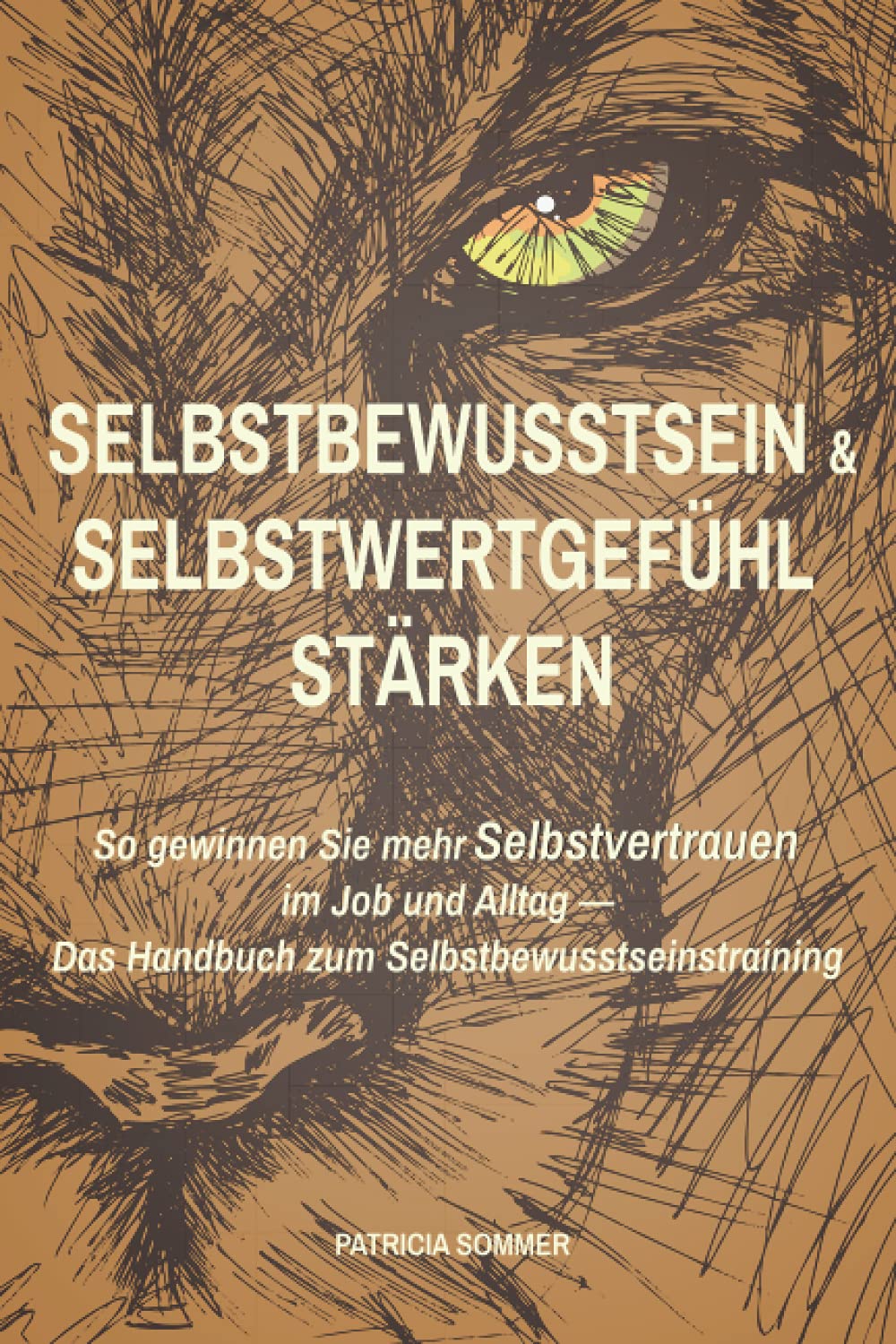 Selbstbewusstsein und Selbstwertgefühl stärken: So gewinnen Sie mehr Selbstvertrauen im Job und Alltag - Das Handbuch zum Selbstbewusstseinstraining Psychology