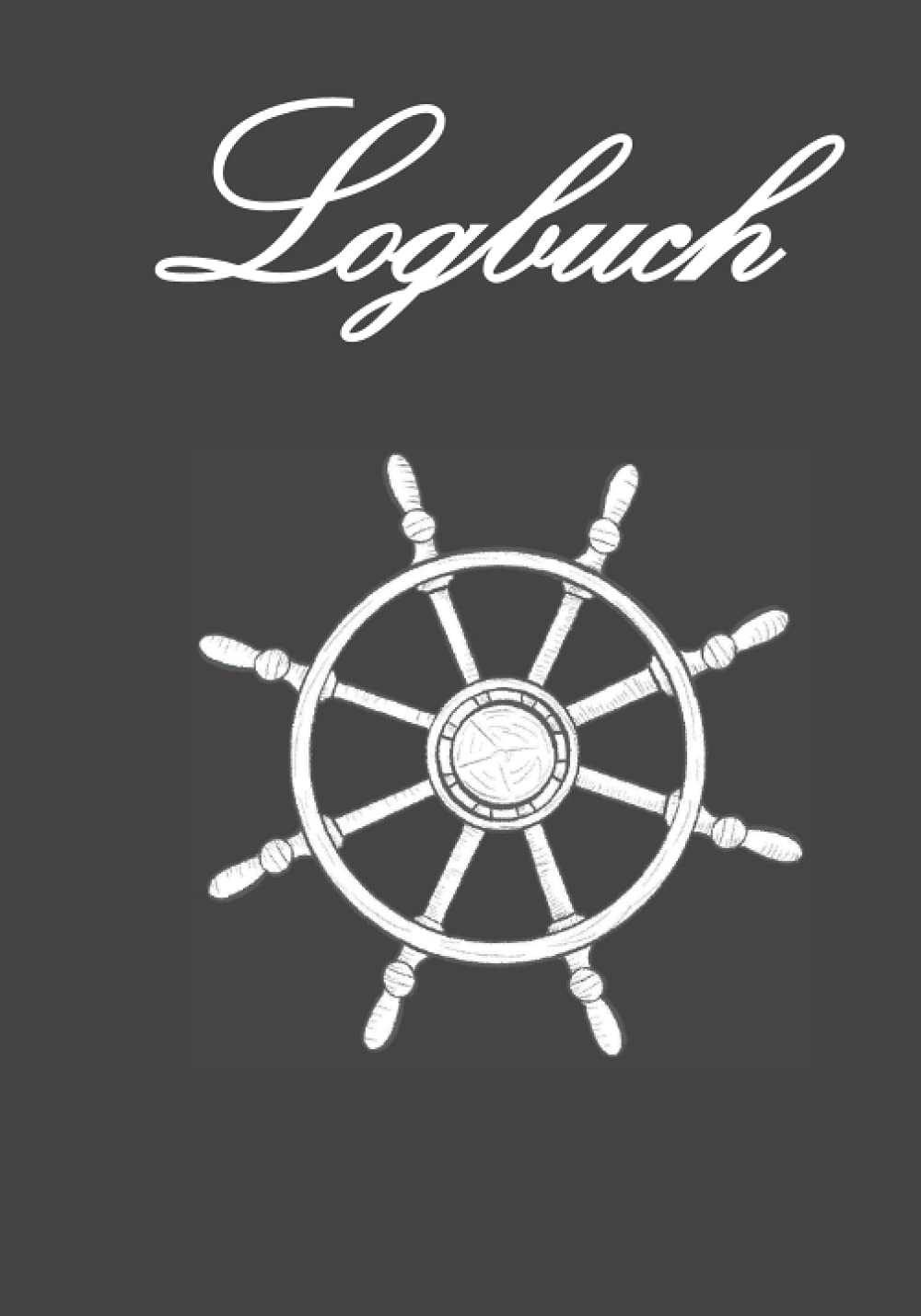 Charter Logbuch 1 bis 2 Wochen Törn zur Dokumentation des Segelurlaubs | Deutsch | Charterskipper | Charteryacht: Mit interessanten Skizzen und Erklärungen für die Crew & den wichtigsten Checkliste book