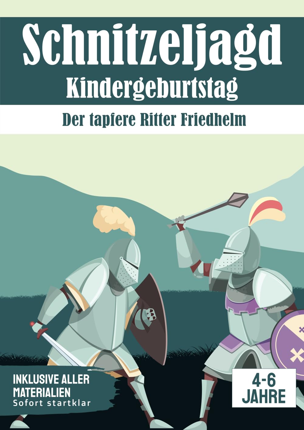 Schnitzeljagd Kindergeburtstag: Der tapfere Ritter Friedhelm (Partyspiele zum Kindergeburtstag) Non-fiction