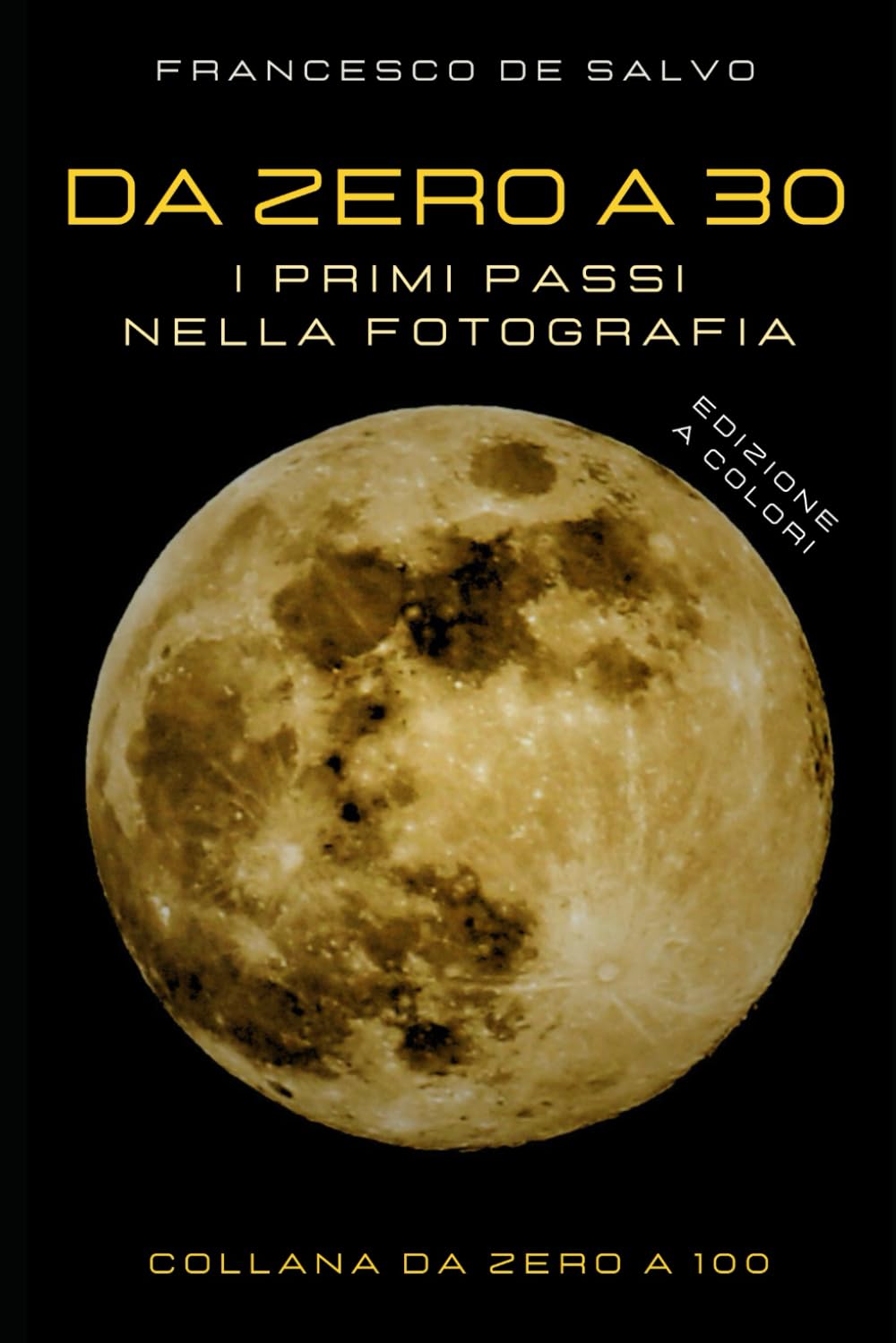 Da Zero a 30: I Primi Passi nella Fotografia book