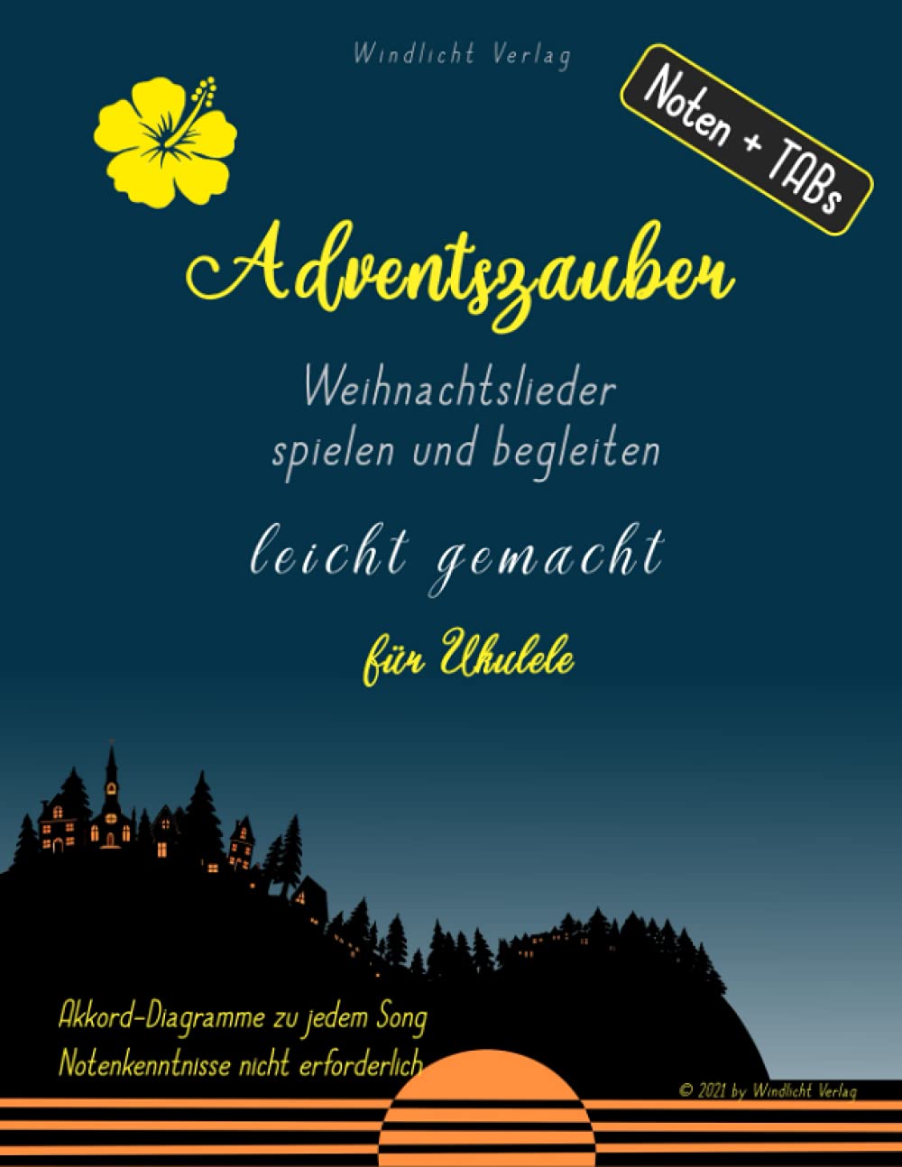 Adventszauber: Weihnachtslieder spielen und begleiten leicht gemacht; für Ukulele: Ukulele Songbuch für Anfänger Sheet Music