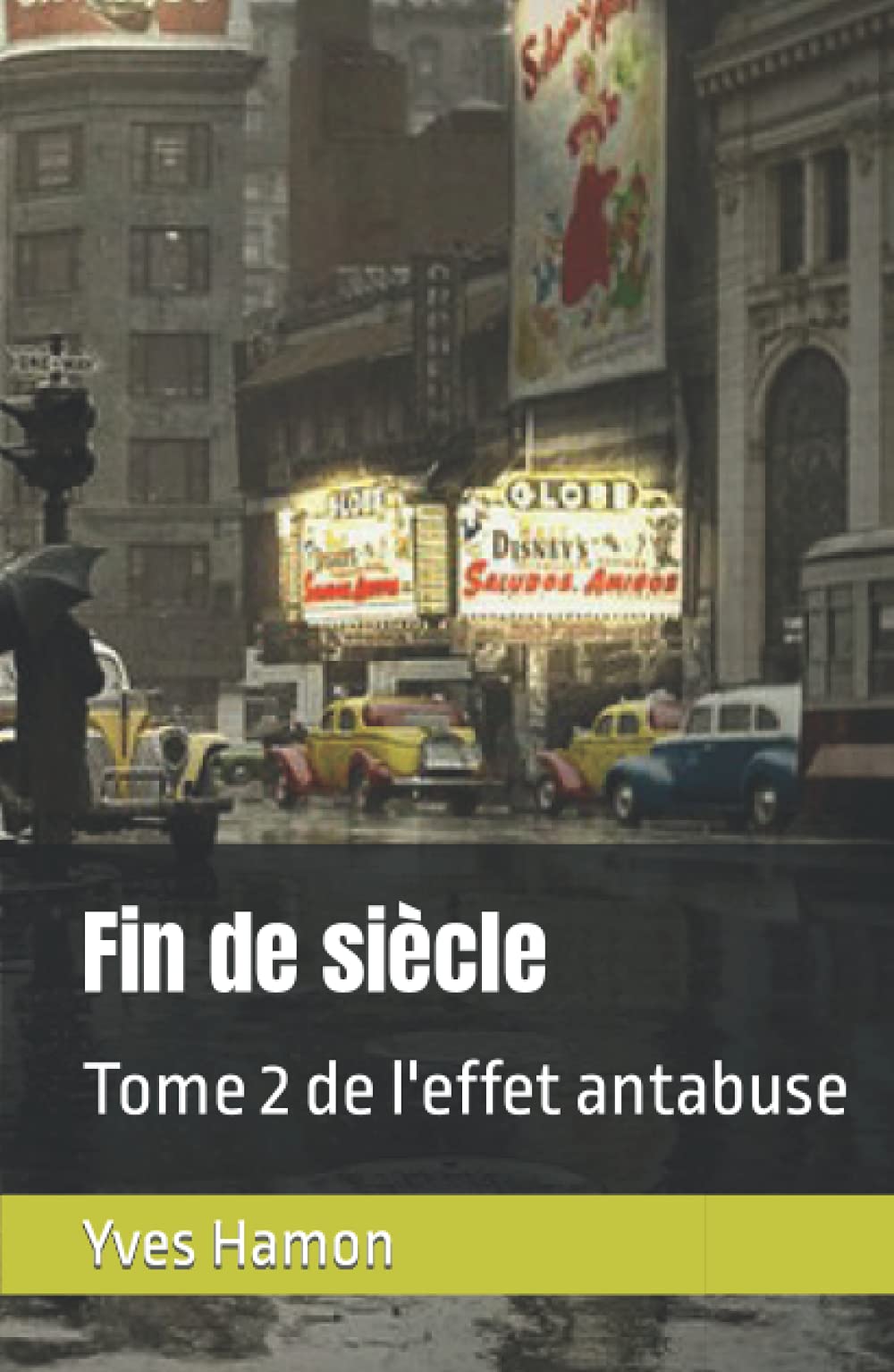 Fin de siècle: Tome 2 de l'effet antabuse book