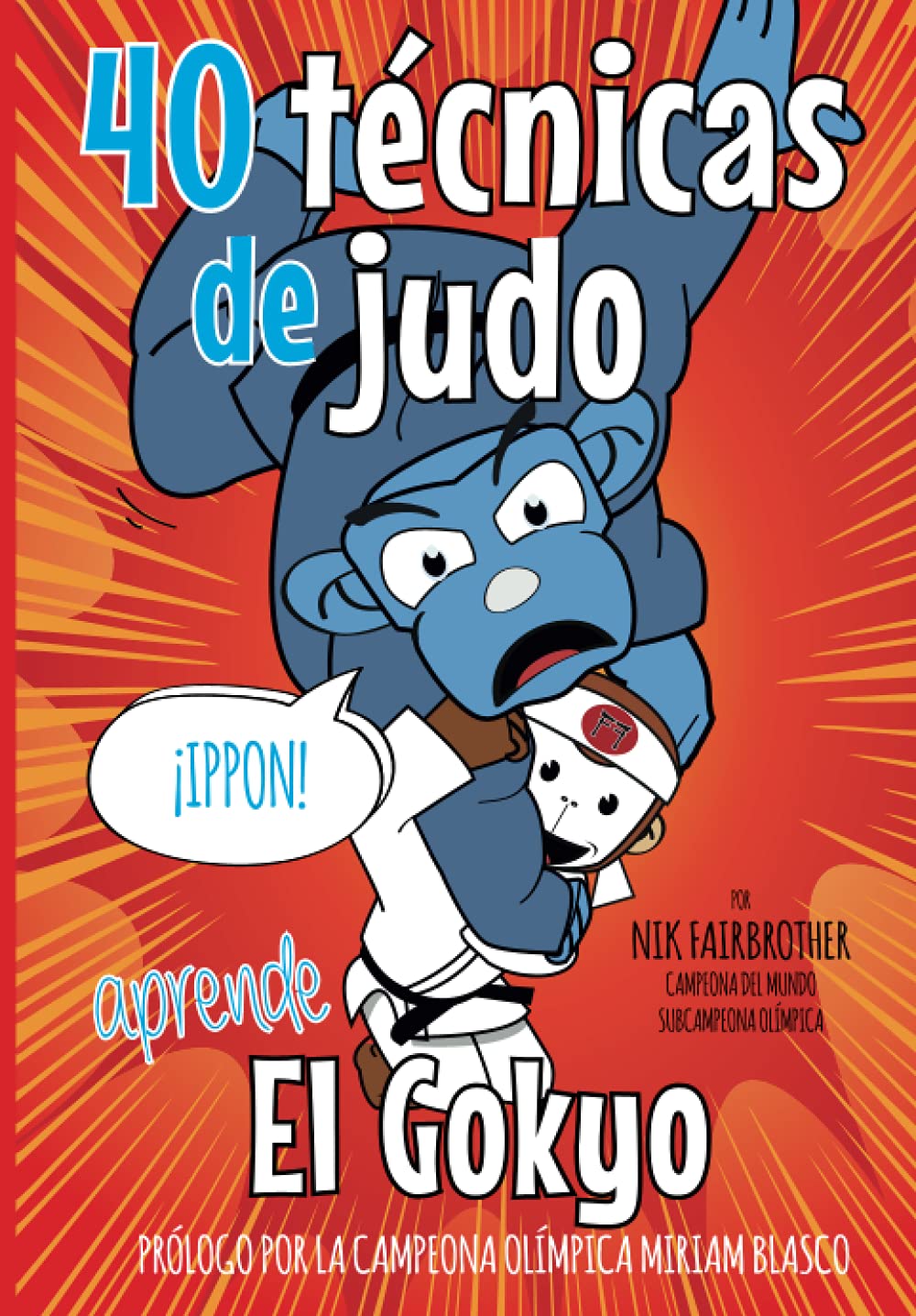 40 Técnicas de Judo: El Gokyo - Paso a paso como hacer cada técnica book