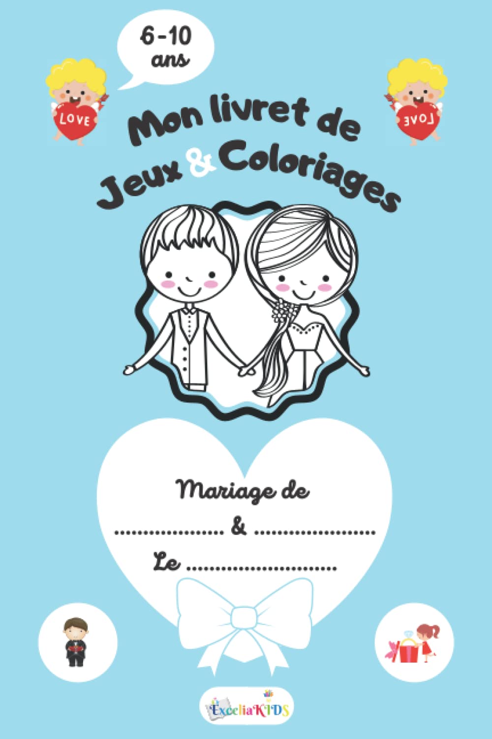 Mon livret de jeux et coloriages de mariage - Idée cadeau pour occuper les enfants invités de 6 à 10 ans pendant la cérémonie de mariage book