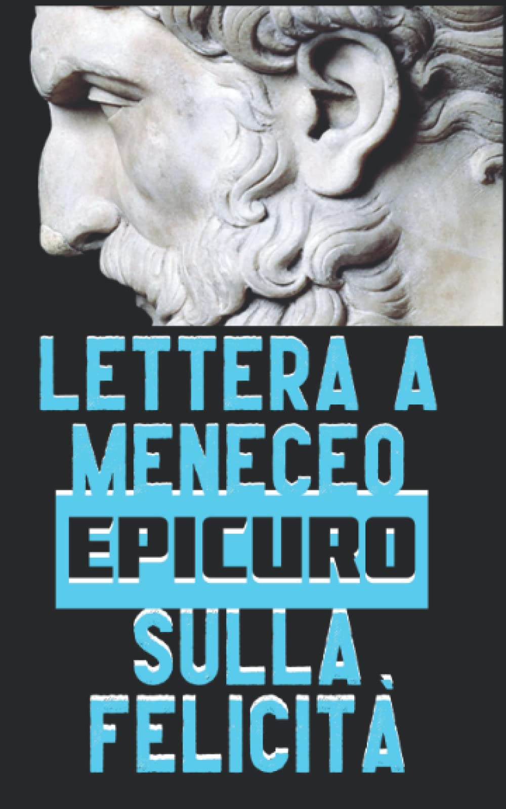 Lettera a Meneceo: sulla felicità Philosophy