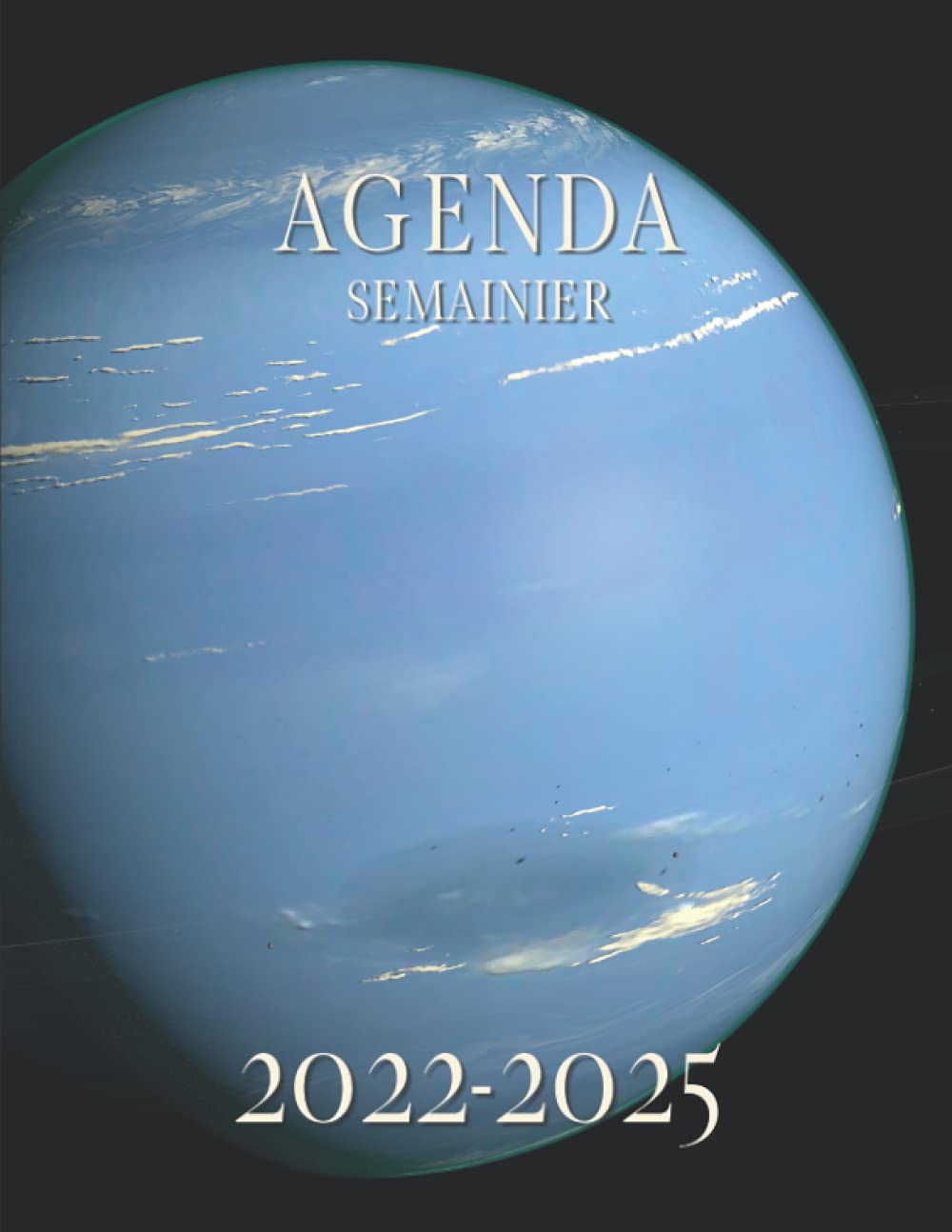 Agenda 2022 - 2025: Planète Neptune dans l'espace. Grand planificateur 4 ans, organiseur 2022-2025 de janvier 2022 à décembre 2025. Planner journalier, semainier, mensuel. book